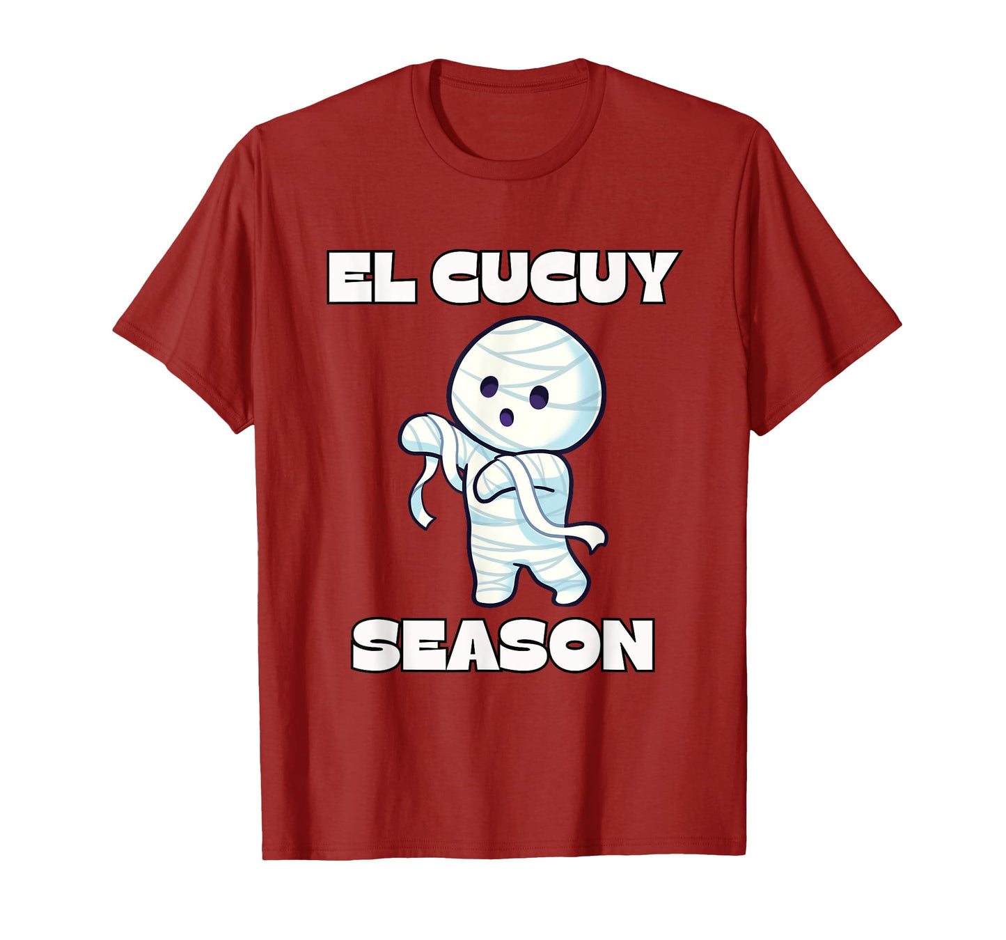 El Cucuy Season - Funny Spanish Halloween Mexican Mummy T-Shirt