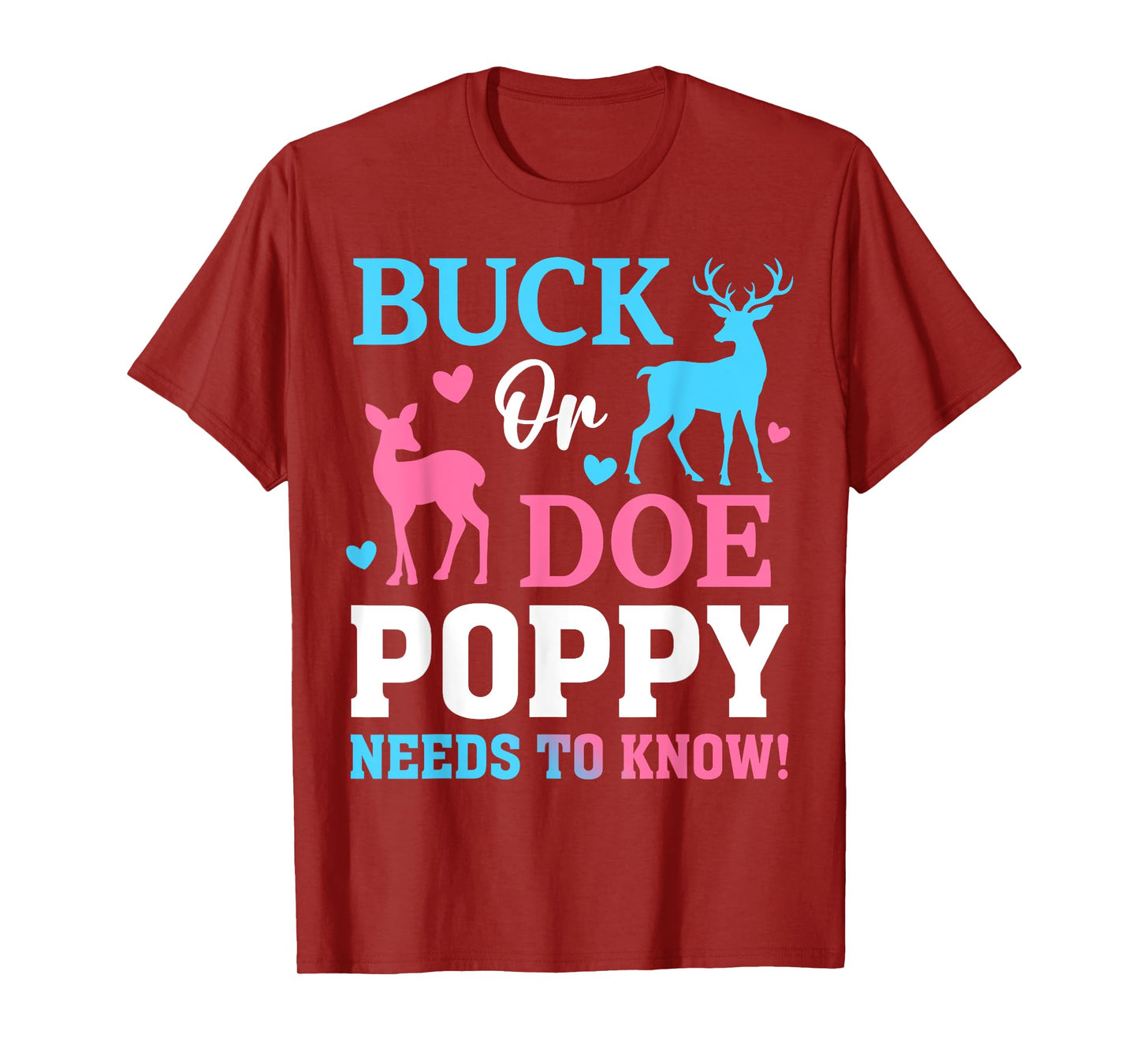 Buck or Doe Poppy Need To Know Gender Reveal Party T-Shirt