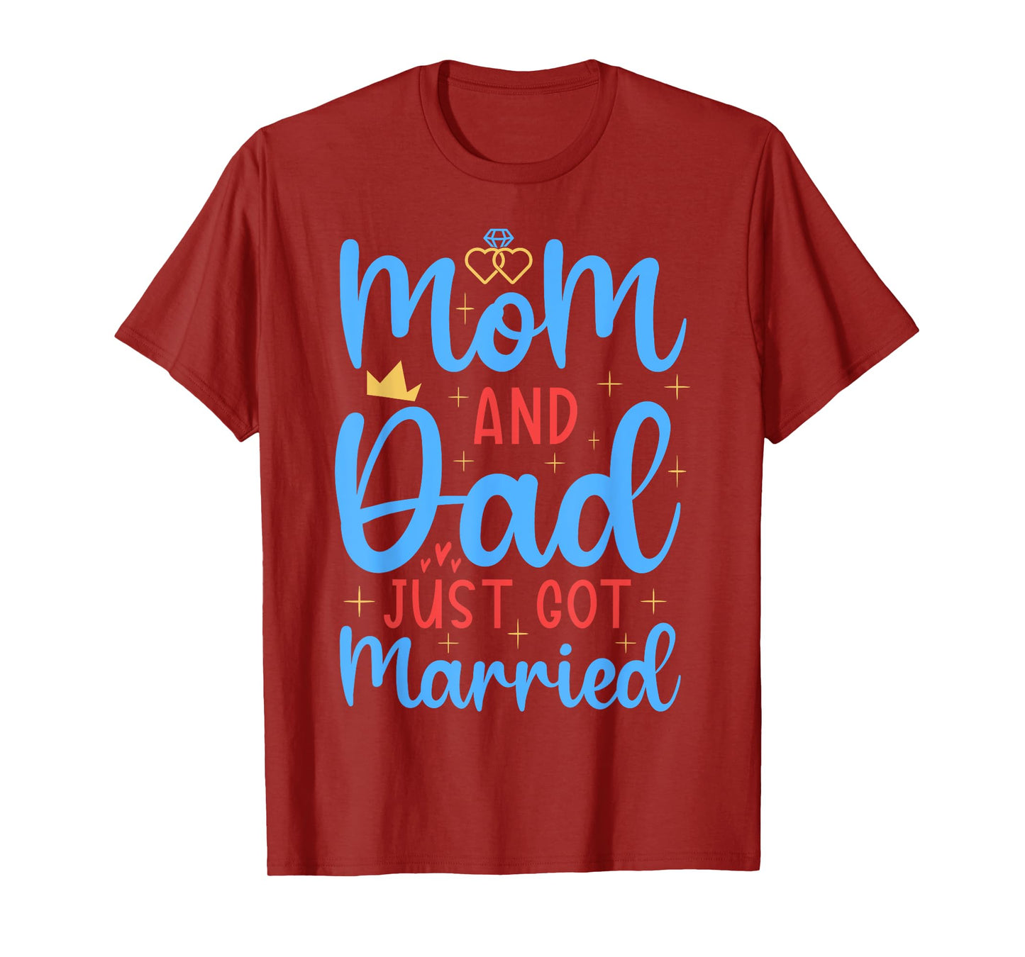 Mom & Dad Just Got Married Funny Family Wedding Celebration T-Shirt