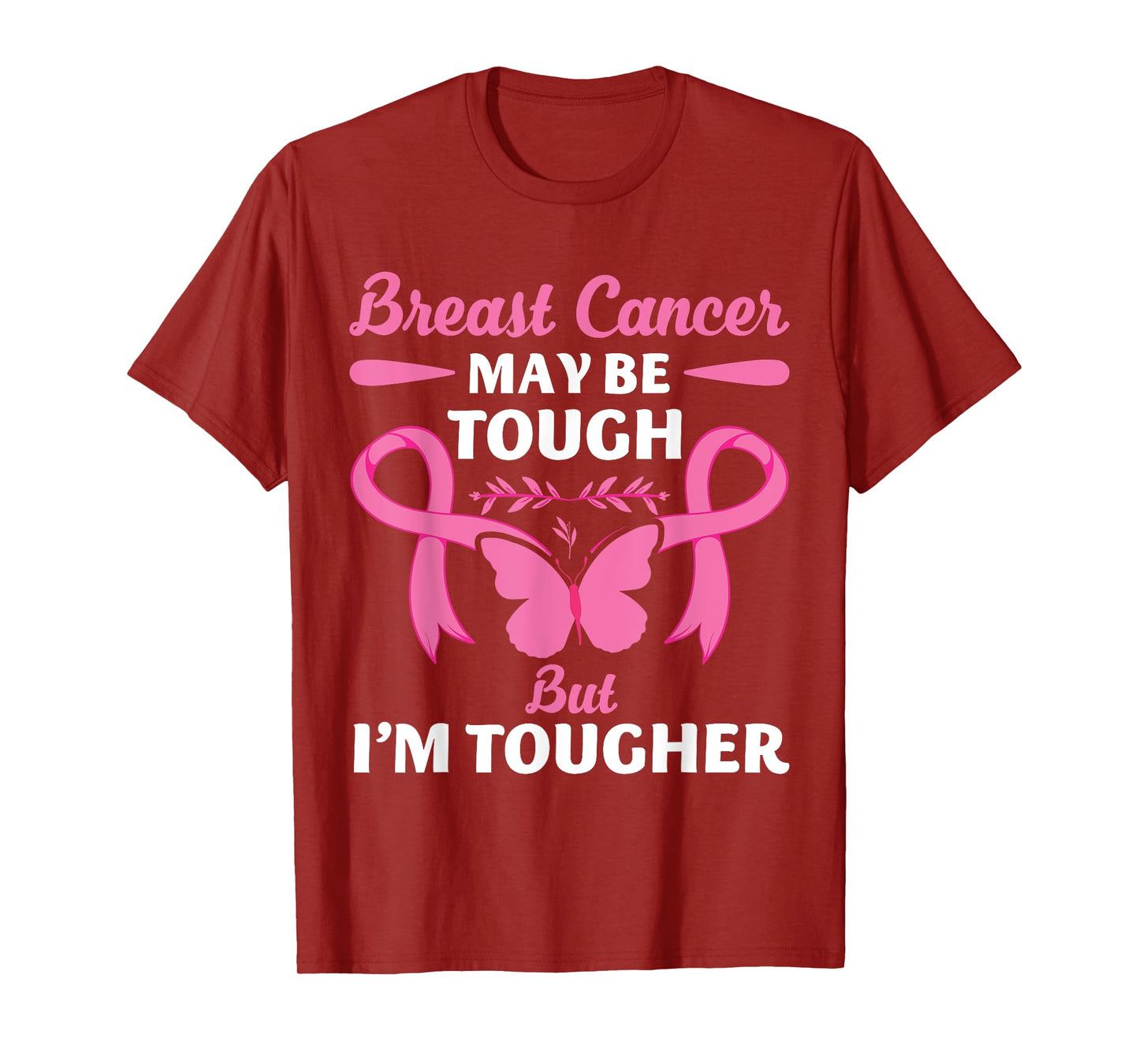 Breast Cancer May Be Tough But I'm Tougher Fighter T-Shirt