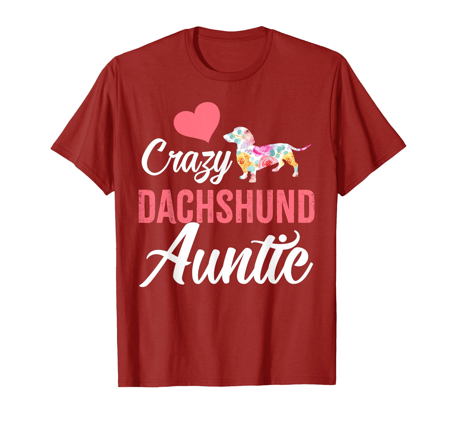Crazy Dachshund Auntie | Funny Dog Auntie T-Shirt for Men Women