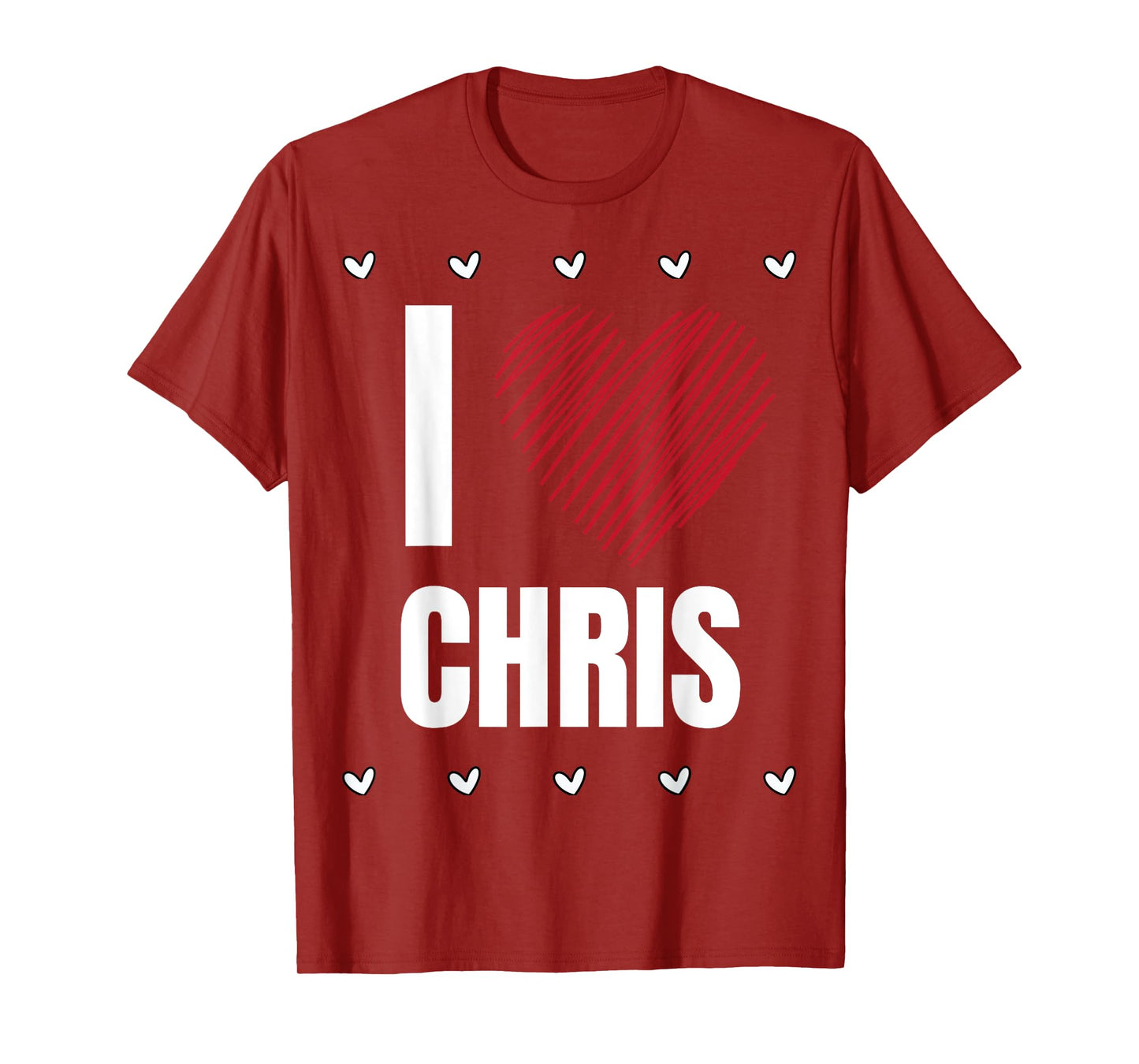 I Love CHRIS First Name Cool Heart Funny Personalized Name T-Shirt