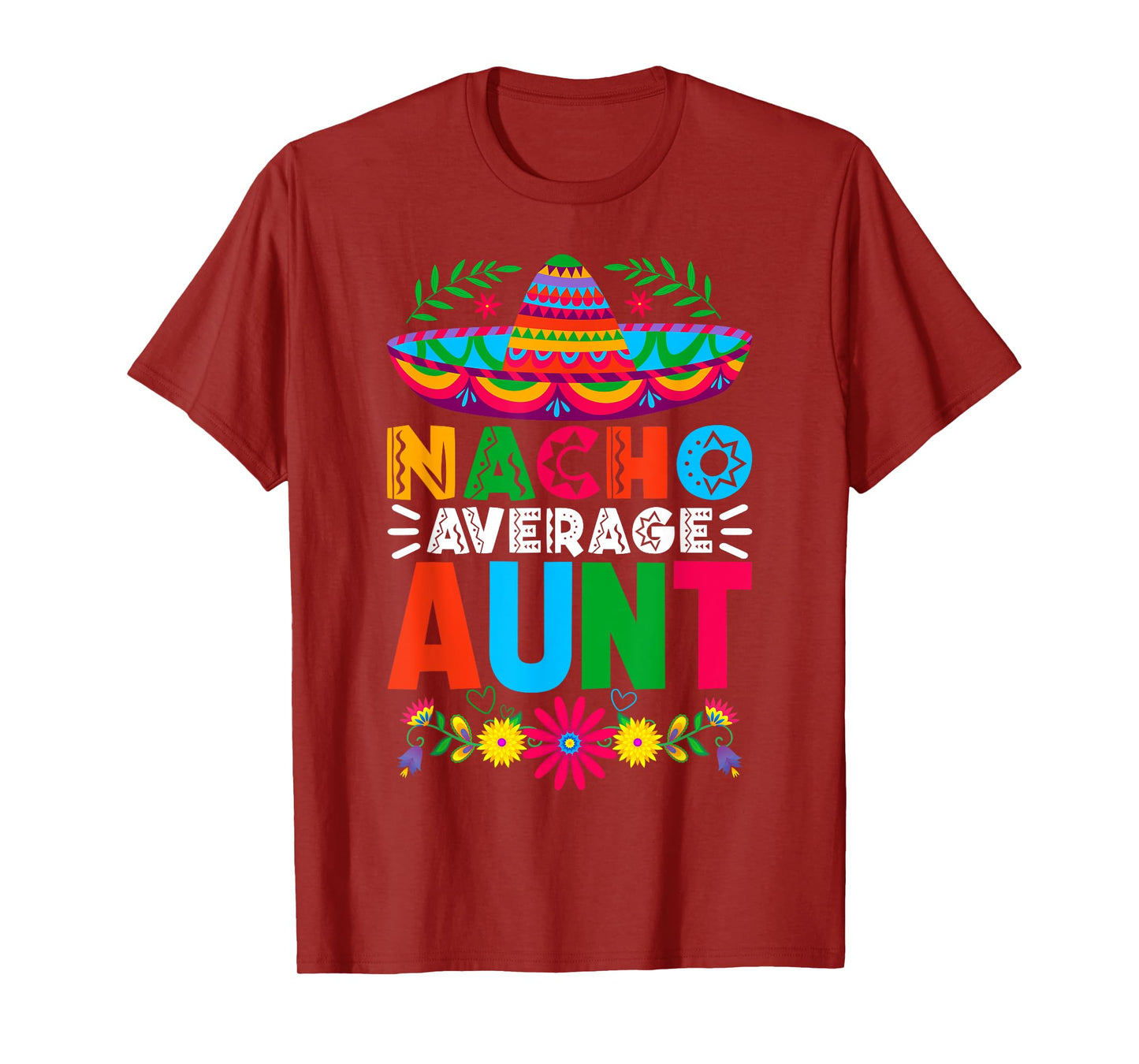 Funny Nacho Average Aunt Sombrero Happy Cinco De Mayo T-Shirt