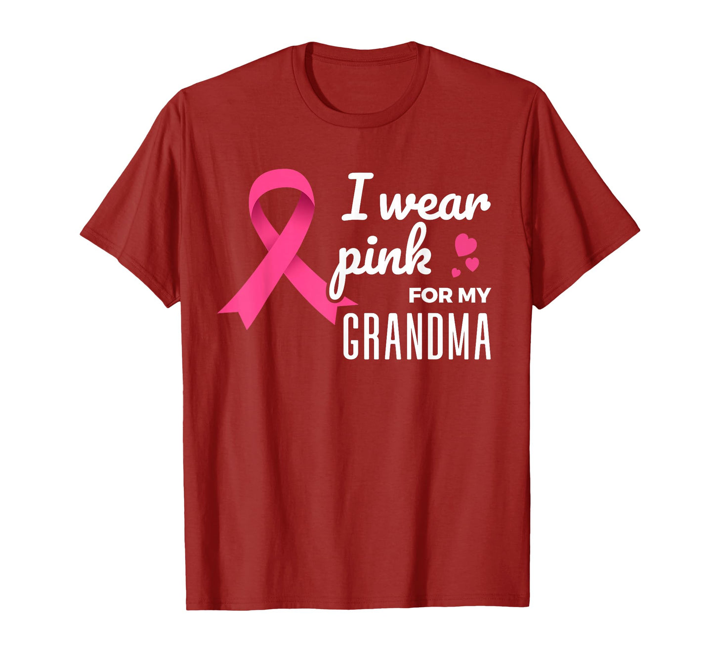 I Wear Pink For My Grandma - Breast Cancer Awareness T-Shirt