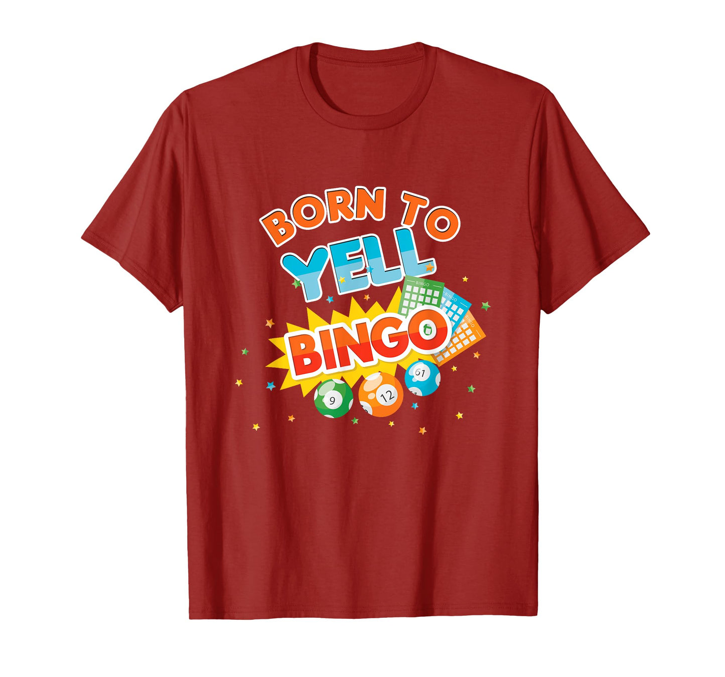 Born To Yell Bingo Balls Game Player Gamer Play Gambling T-Shirt