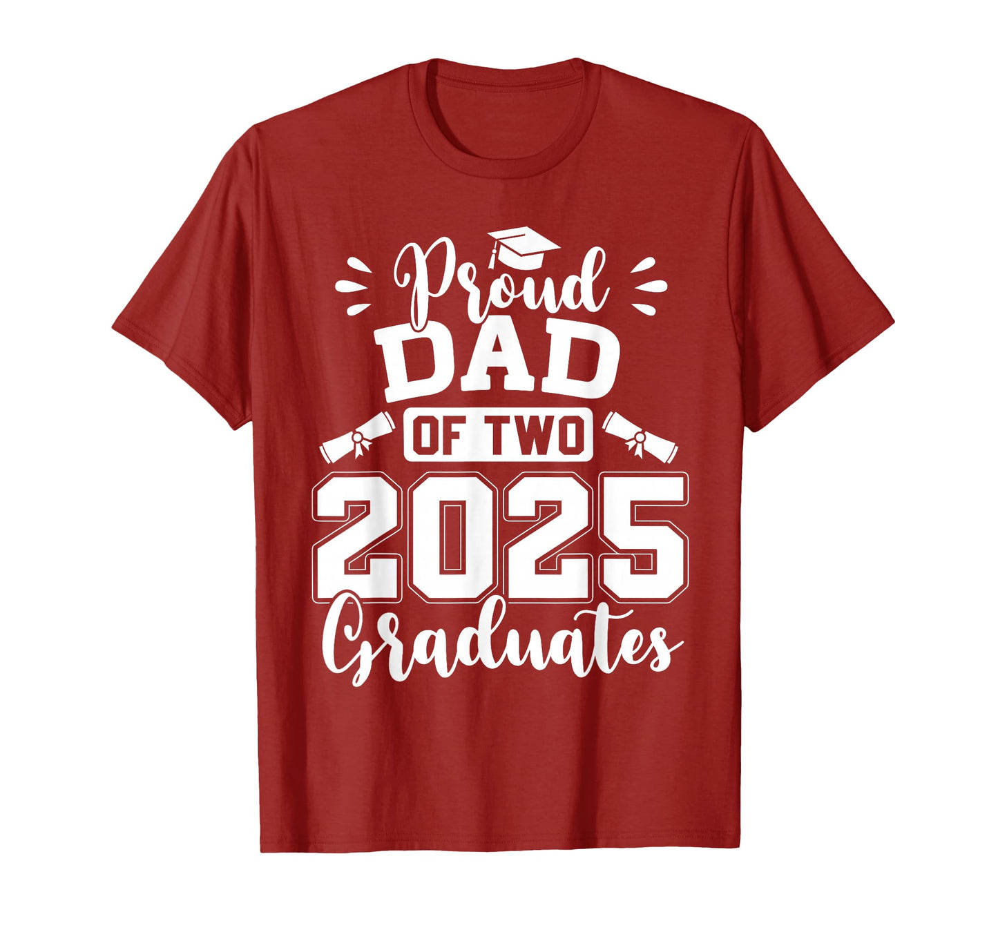 Proud Dad Of Two 2025 Graduates Senior Dad Class Of 2025 T-Shirt
