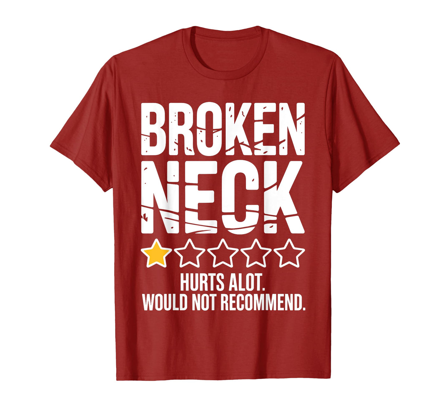 Funny Broken Neck Design for Men Women Recovery Broken Neck T-Shirt
