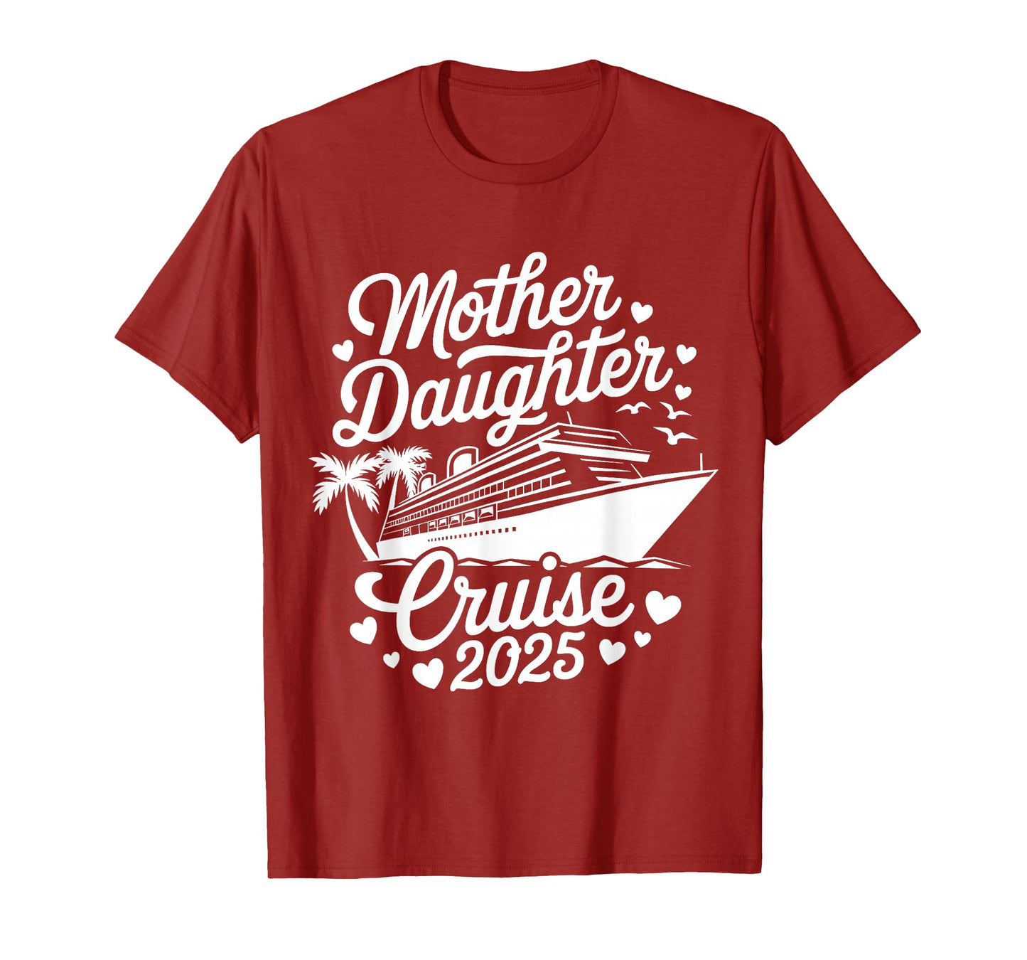 Mother And Daughter Cruise 2025 Funny Mom Daughter Trip 2025 T-Shirt