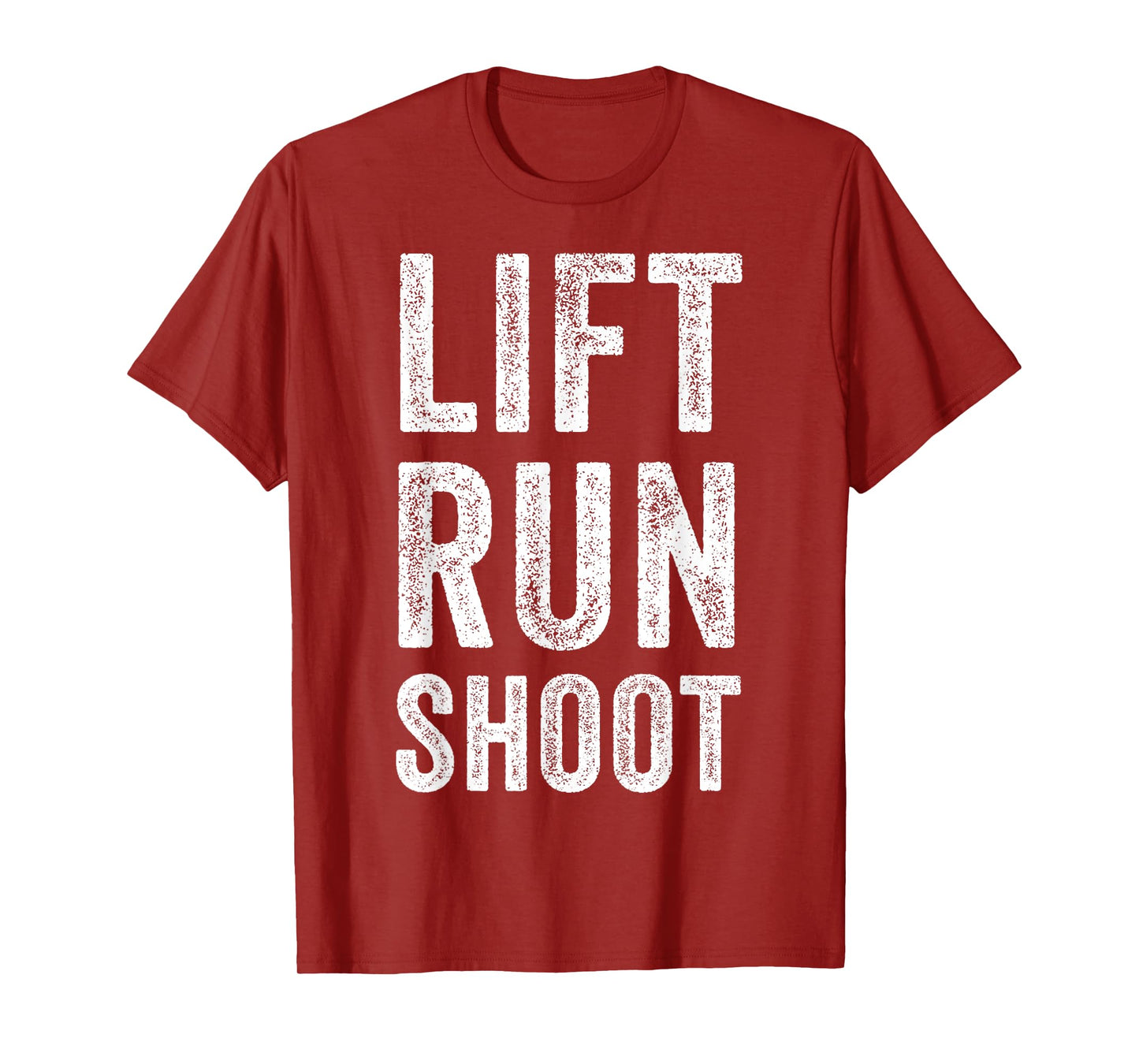 Vintage Lift Run Shoot - Fitness Motivational Gift T-Shirt