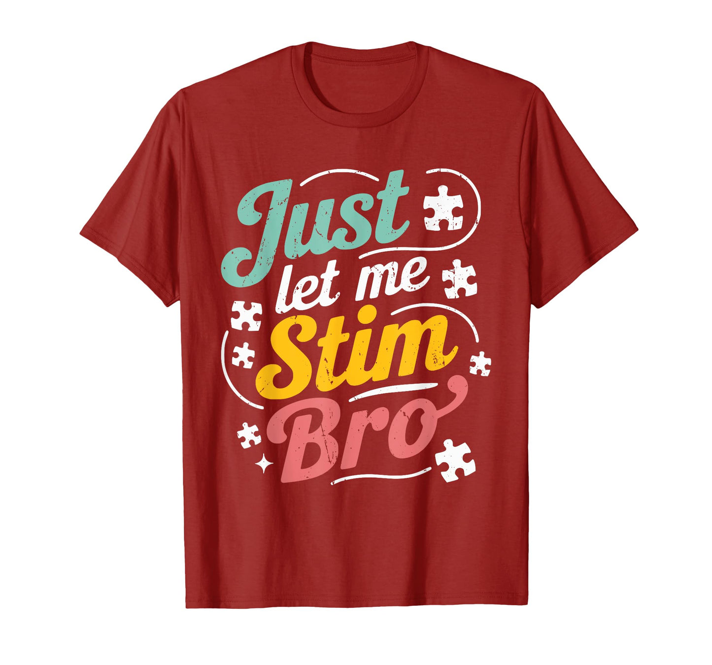 Just Let Me Stim Bro Kids Boys Men | Funny Autism Awareness T-Shirt