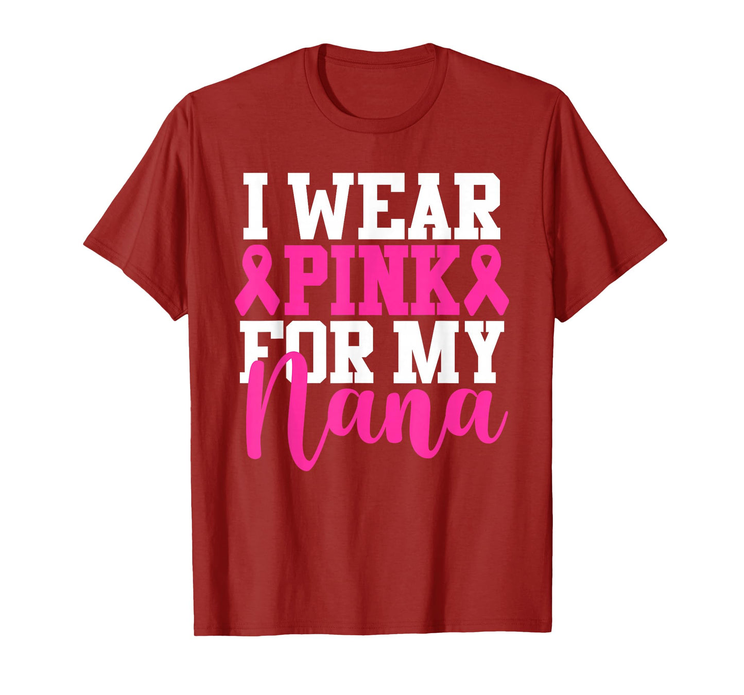 I Wear Pink For My Nana Breast Cancer Awareness T-Shirt