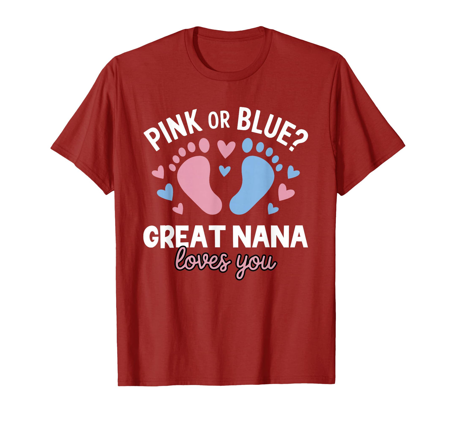 Pink Or Blue Great Nana Loves You Gender Reveal Party T-Shirt