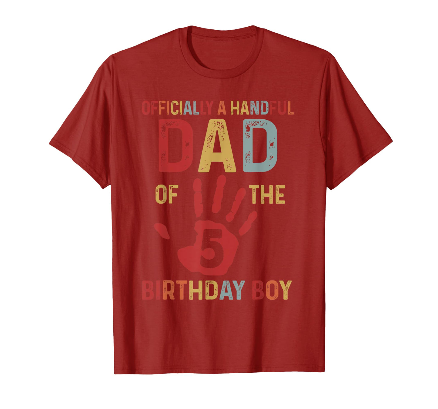 Officially A Handful Dad Of The Birthday Boy 5 Year Old T-Shirt