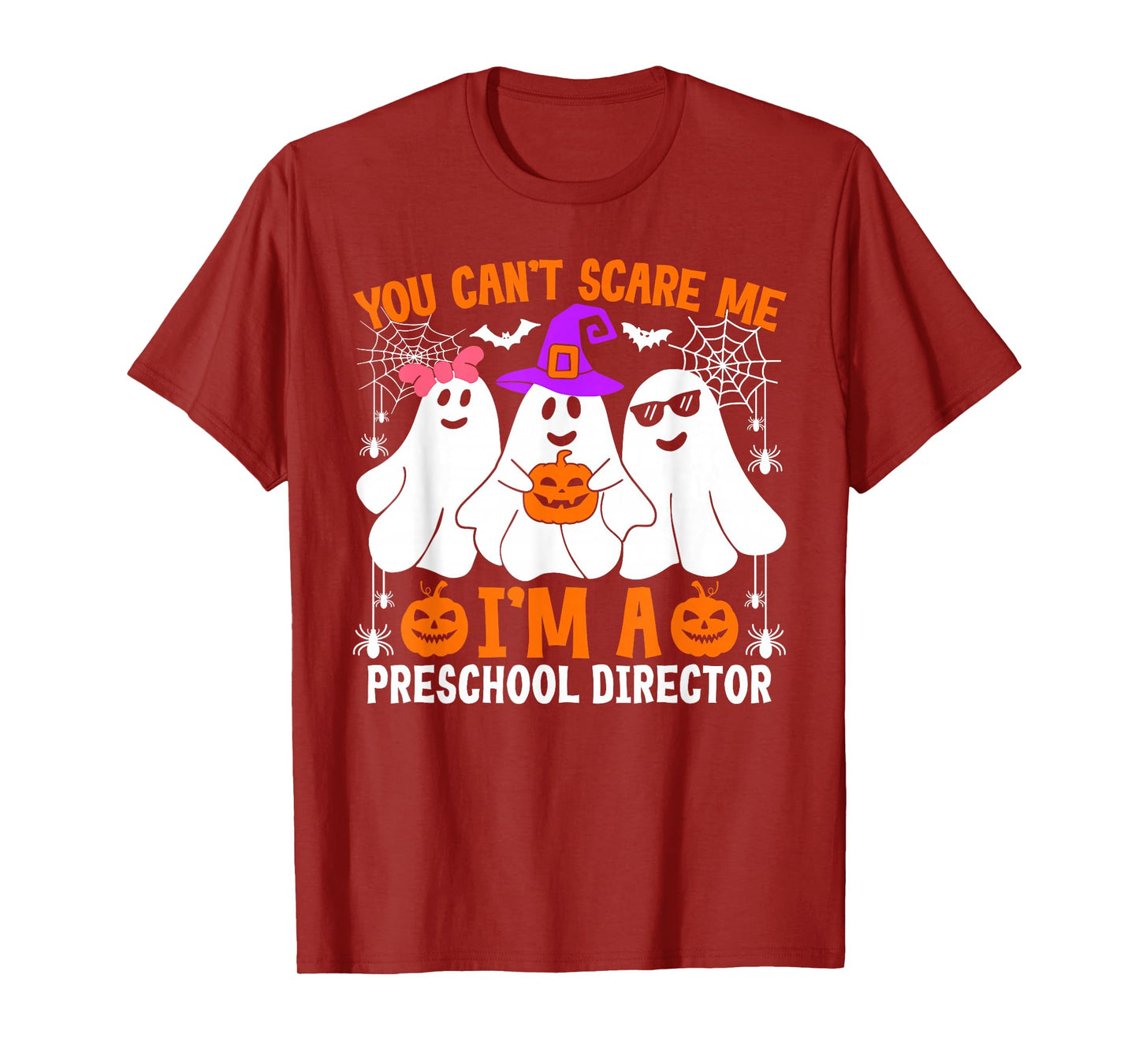 You Can't Scare Me I'm A Preschool Director Halloween T-Shirt