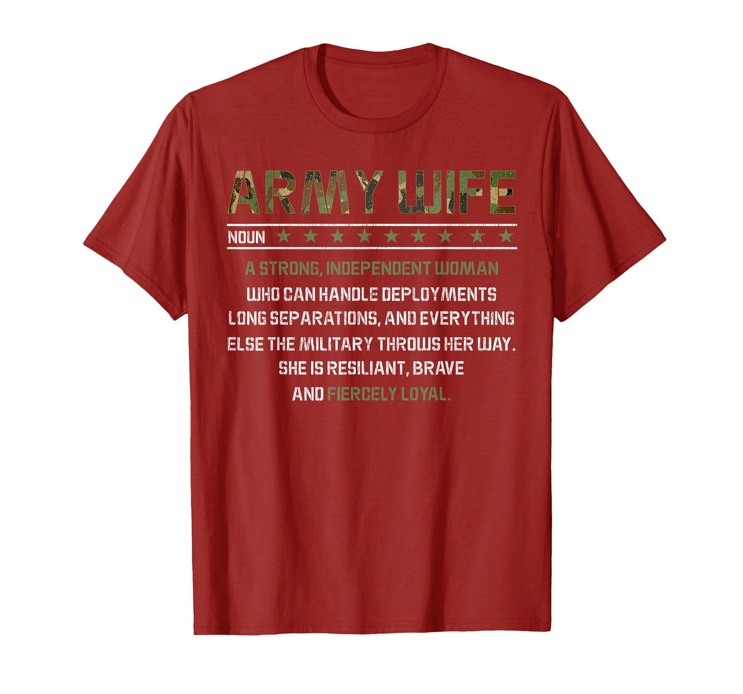 Army Wife Meaning Noun- Strong Independent Women Military T-Shirt