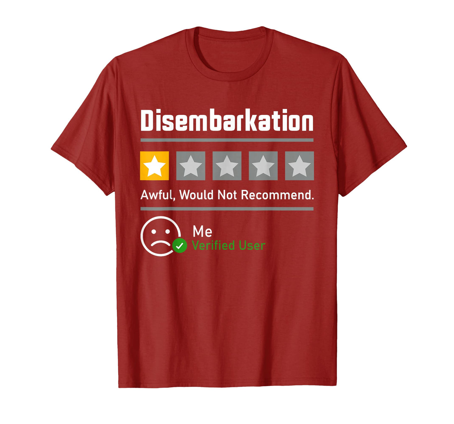Disembarkation Awful Would Not Recommend Men Women Cruise T-Shirt