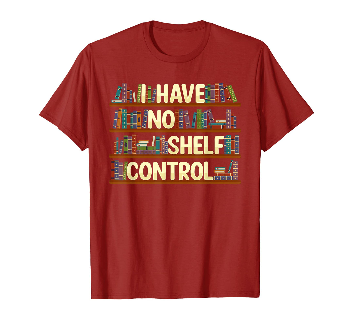 I Have No Shelf Control Shirt Book Lover Reading Bookworm T-Shirt
