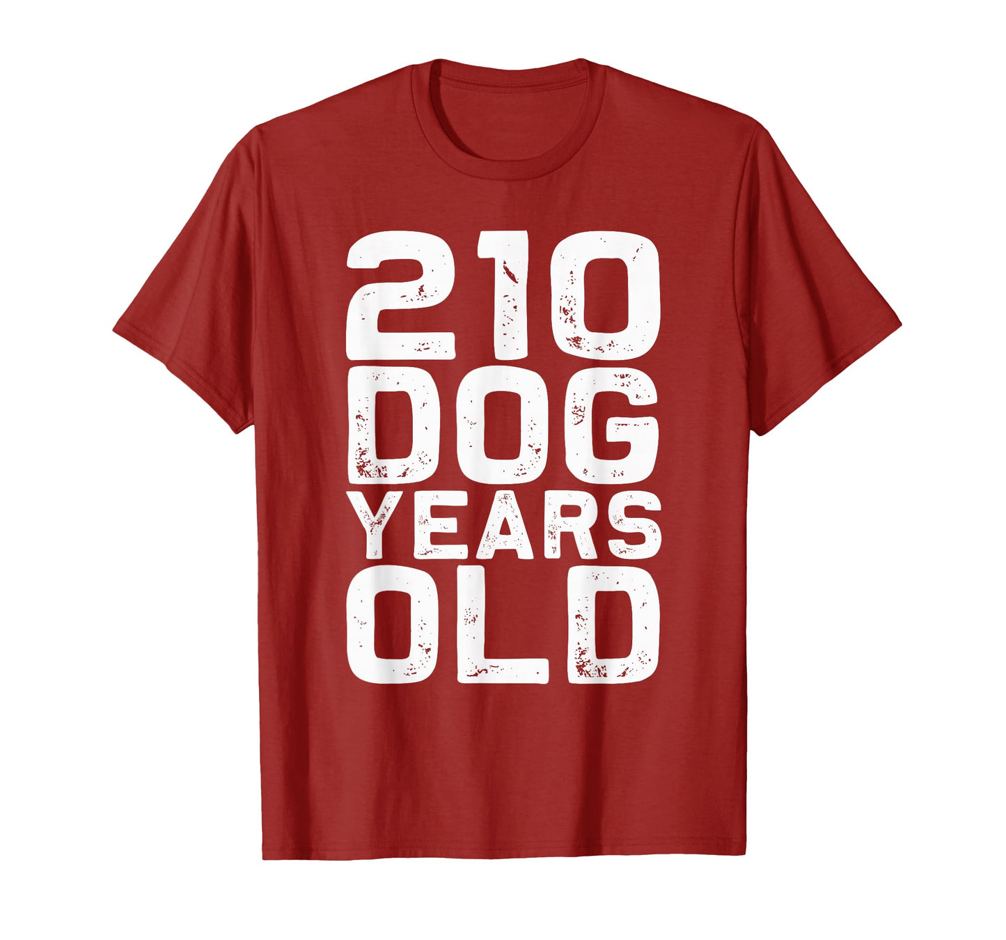 210 Dog Years Old - Funny 30th Birthday gag Gift idea T-Shirt