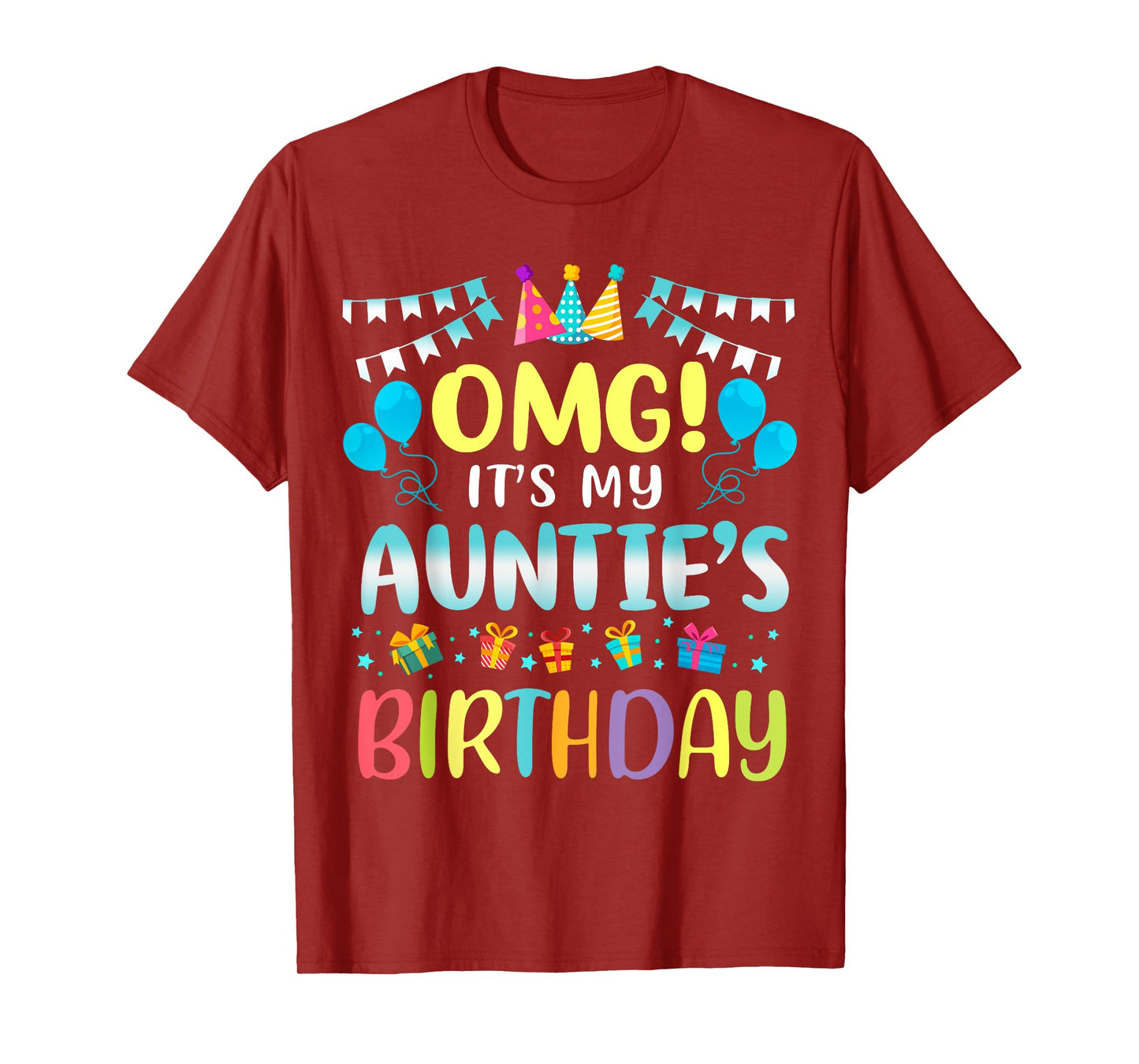 OMG It's My Auntie's Birthday Happy To Me You Aunt Grauntie T-Shirt
