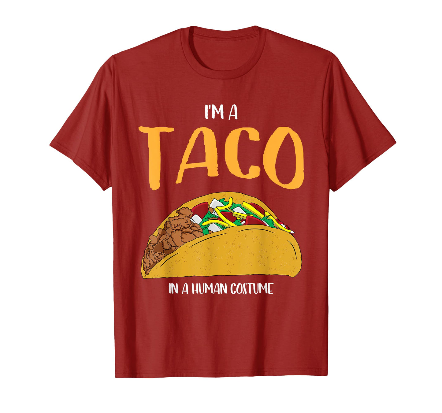 I'm a Taco in a Human Costume Halloween Cosplay Easy Outfit T-Shirt