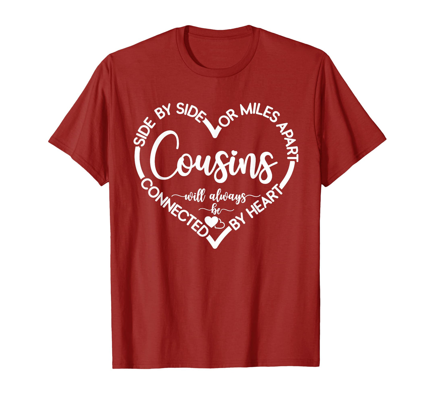 Cousins Gift Side By Side Or Miles Apart Sisters Will Always T-Shirt