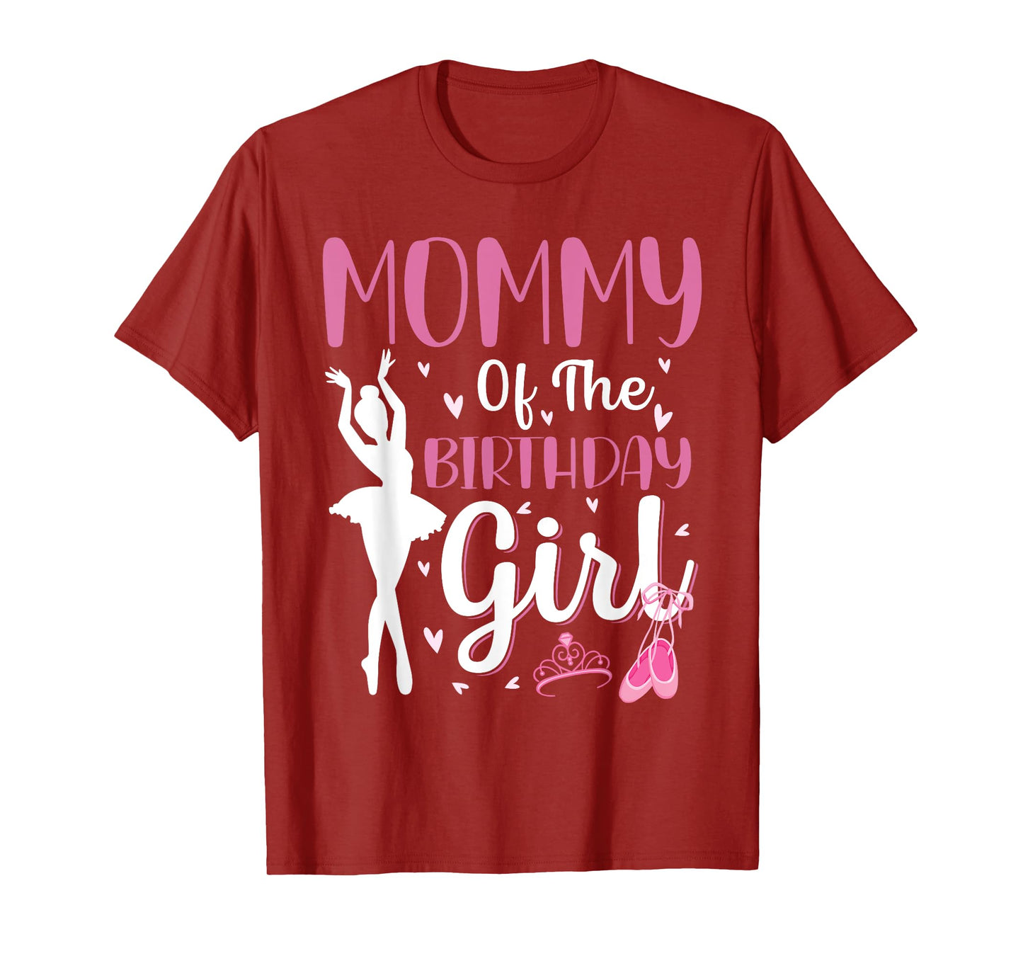 Mommy of The Birthday Girl Ballet Dancer Ballerina Mom T-Shirt