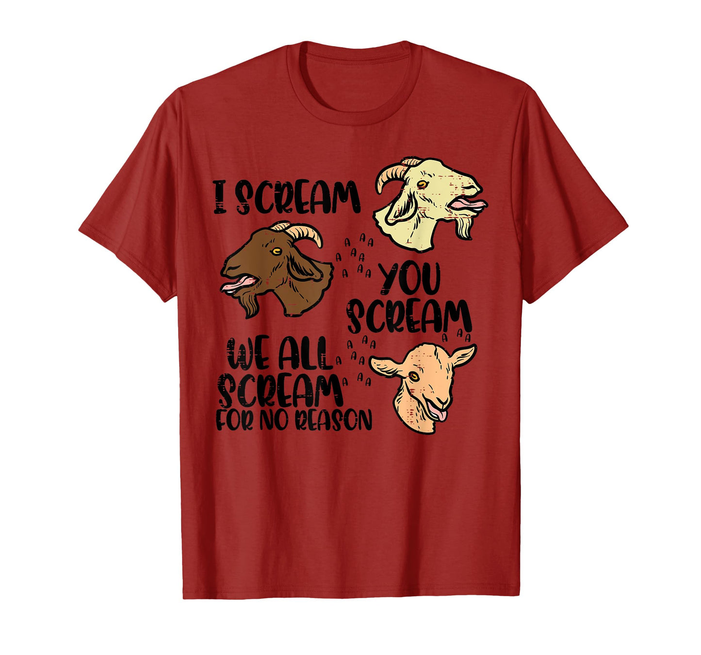 Goat I Scream You Scream Funny Farm Animal Men Women Kids T-Shirt