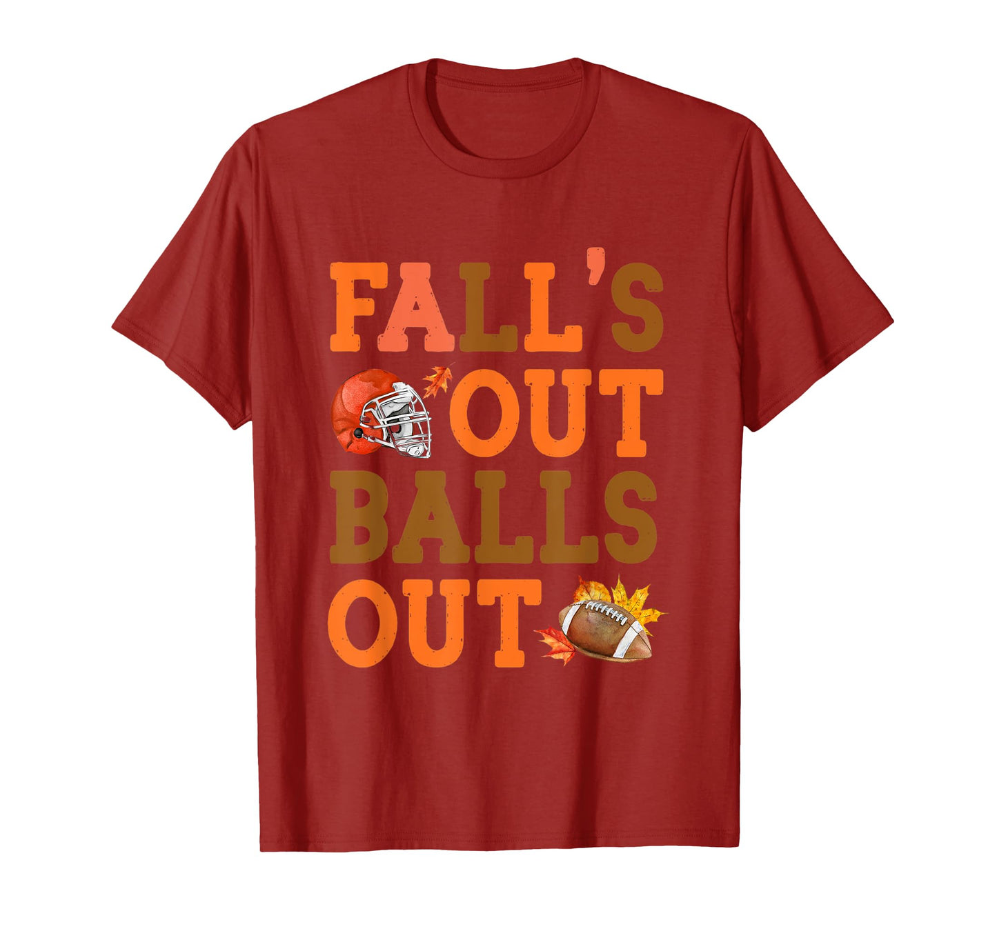 Fall's Out Balls Out Football Season Fall Autumn Leaves T-Shirt