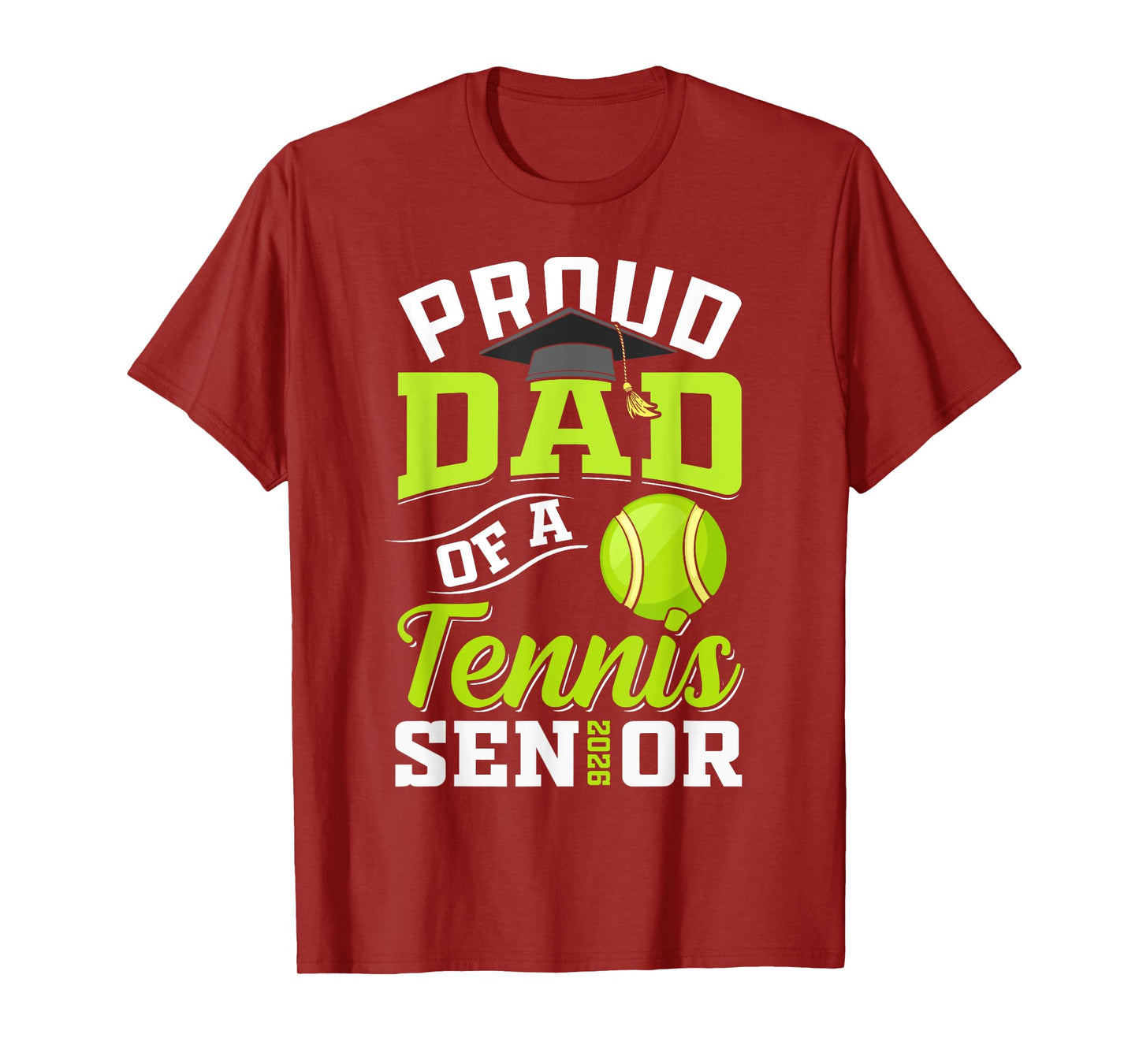 Proud Dad of a Tennis Senior class of 2026 graduation T-Shirt