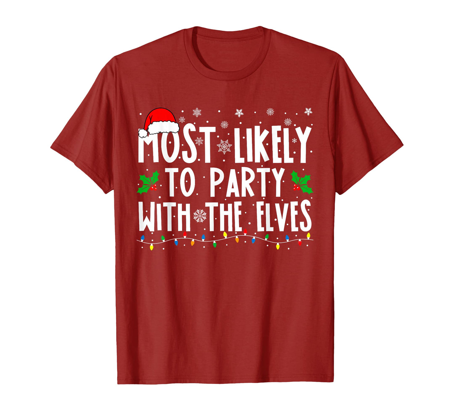 Most Likely To Party With The Elves Funny Matching Christmas T-Shirt