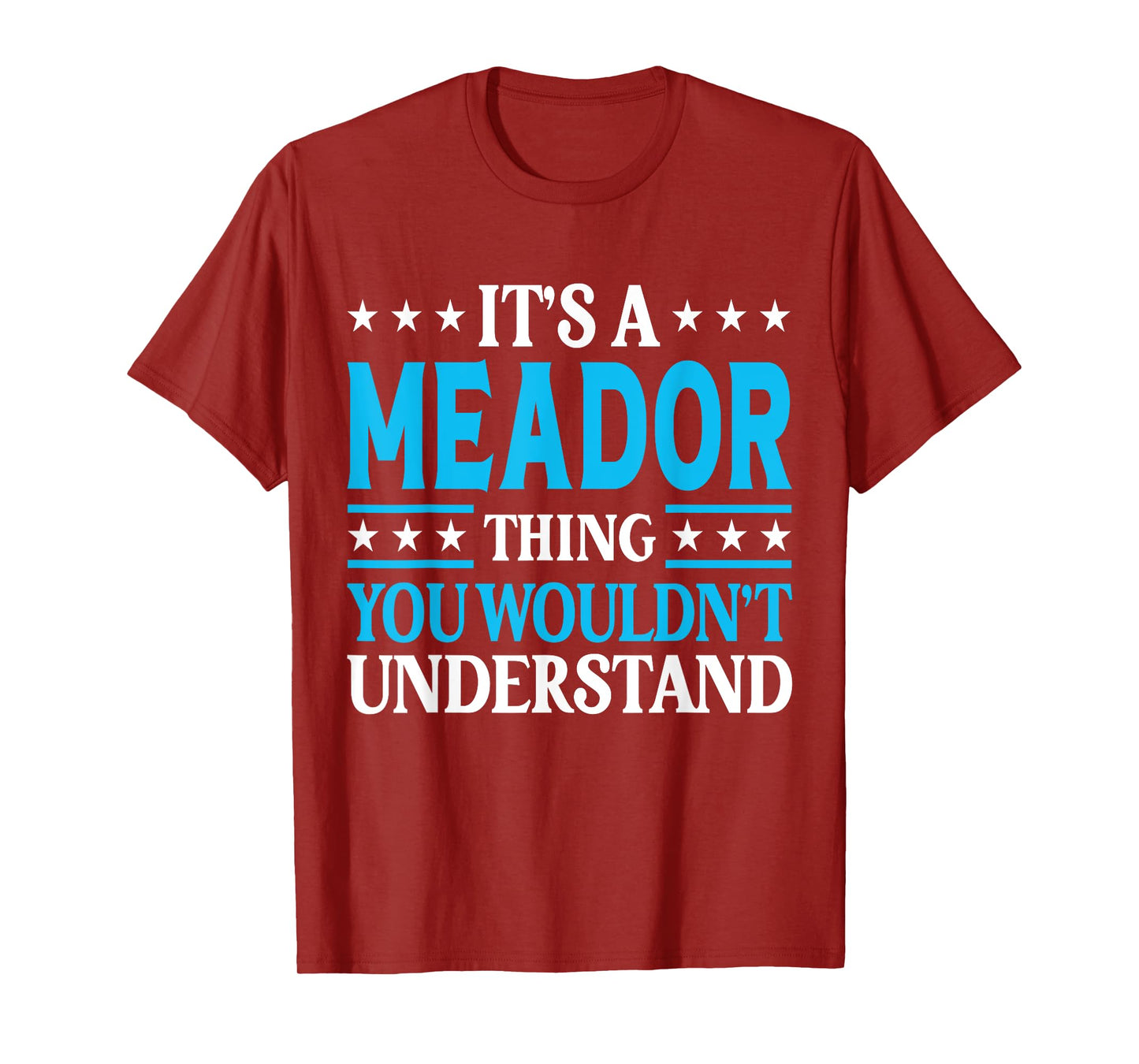 It's A Meador Thing Surname Funny Family Last Name Meador T-Shirt