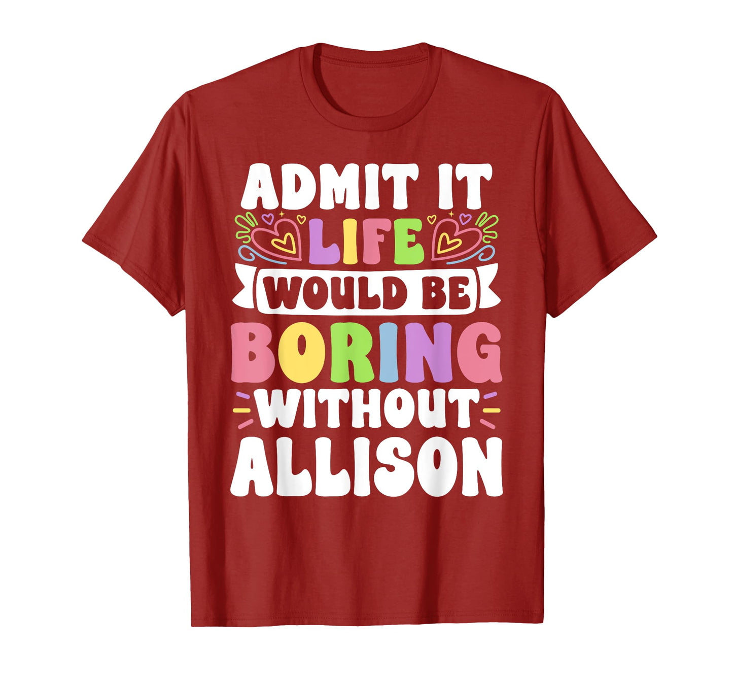 Allison Personalized Name Funny Saying First Name Family T-Shirt