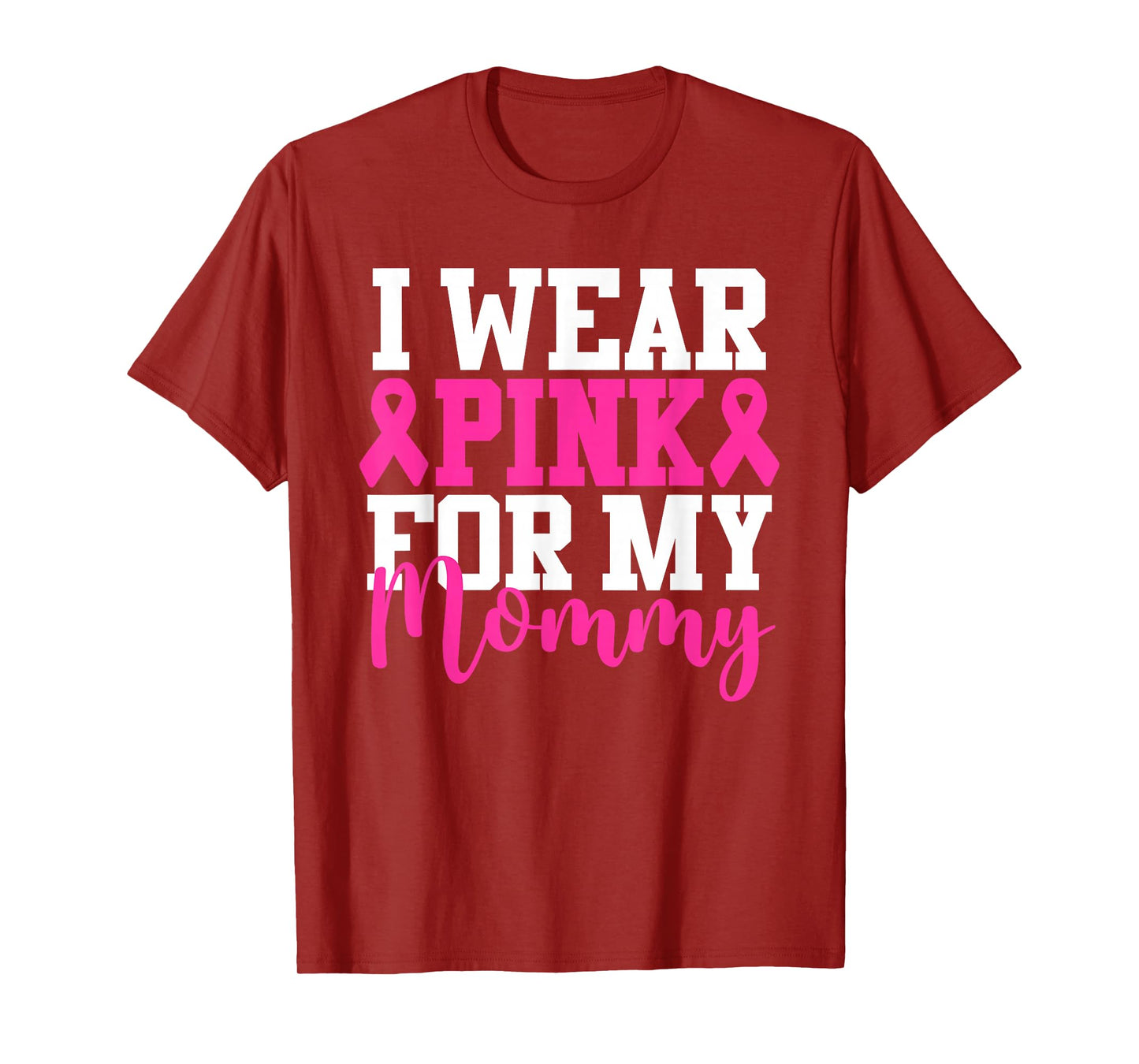 I Wear Pink For My Mommy Breast Cancer Awareness T-Shirt