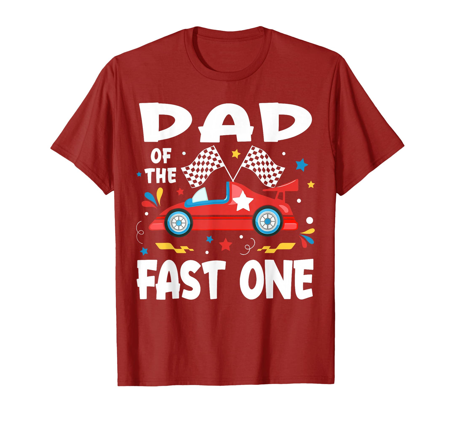 Dad Of The Fast One Birthday 1st Race Car Family T-Shirt