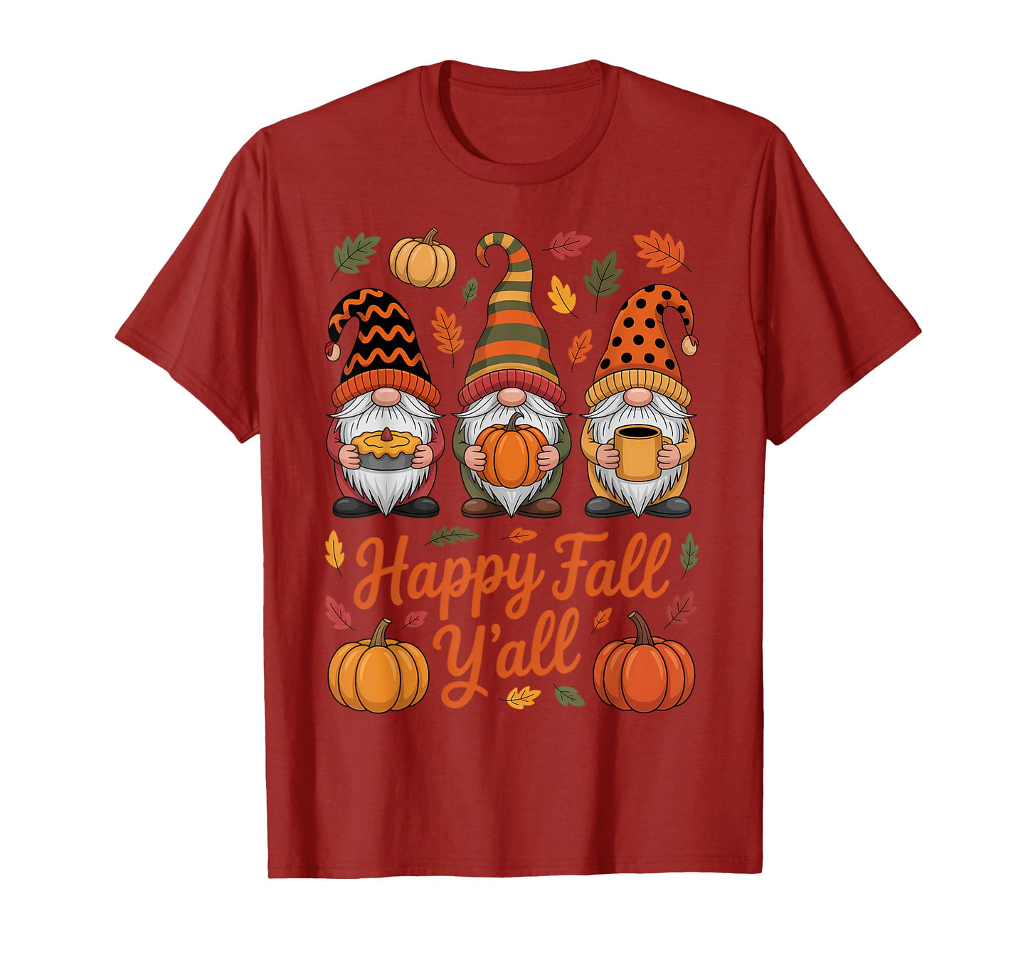 Happy Fall Y'all Gnome Pumpkin Autumn Thanksgiving Men Women T-Shirt