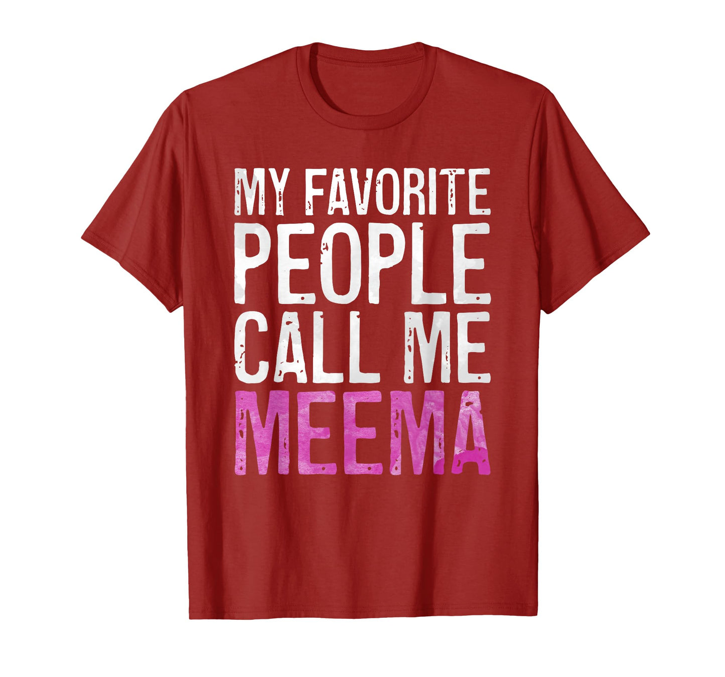 My Favorite People Call Me Meema Shirt Women Mothers Day T-Shirt