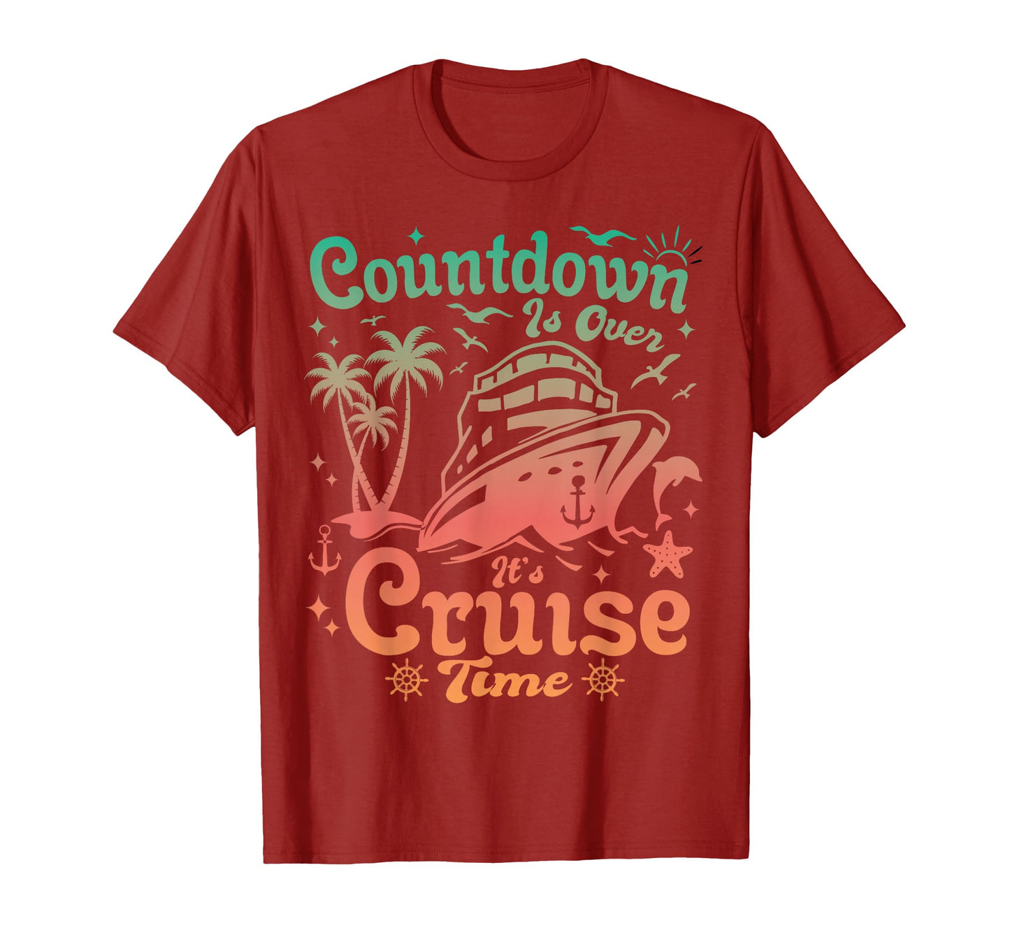 Countdown Is Over It's Cruise Time family Vacation Trip T-Shirt