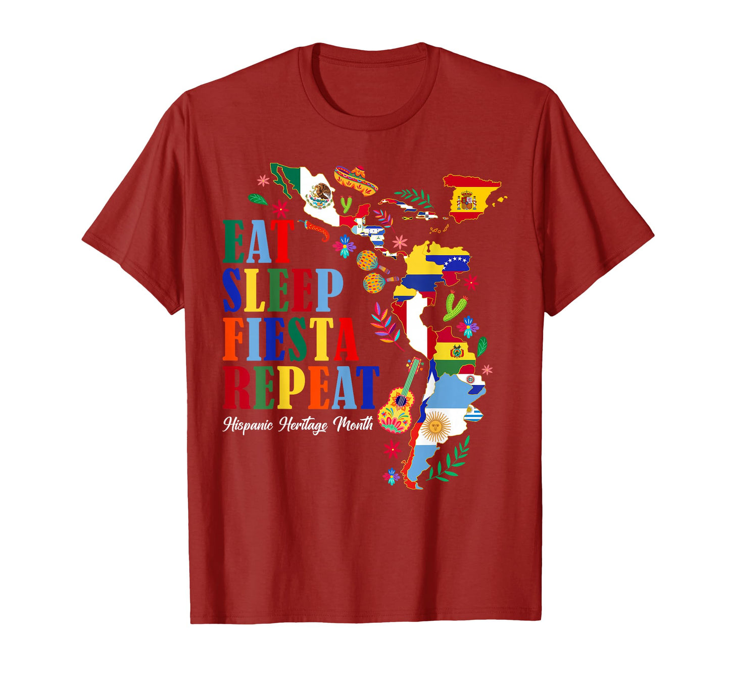 Eat Sleep Fiesta Repeat Hispanic Heritage Month Hispanic Map T-Shirt