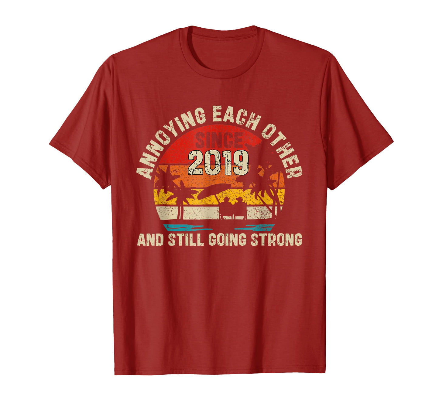 Annoying Each Other Since 2019 funny 6th wedding anniversary T-Shirt