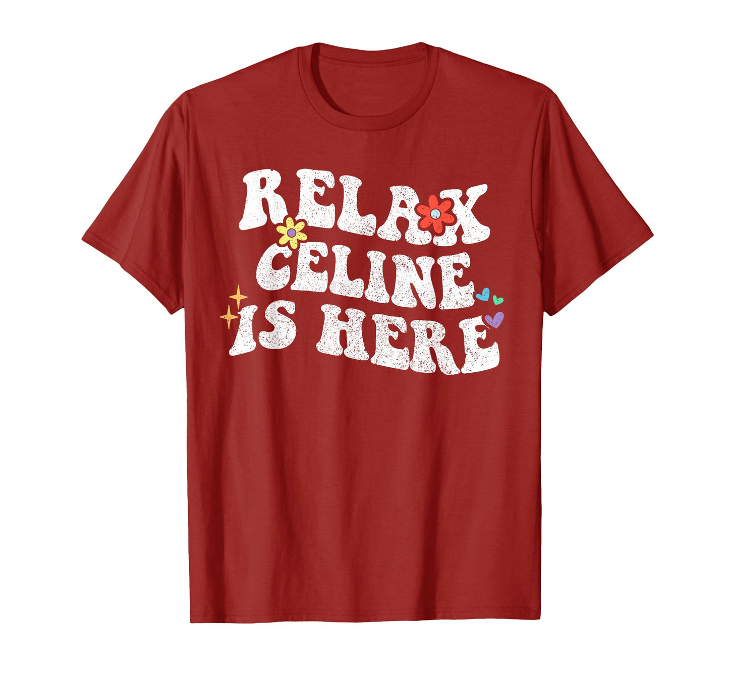 Retro Groovy Relax Celine Is Here Funny Mother's Day Name T-Shirt