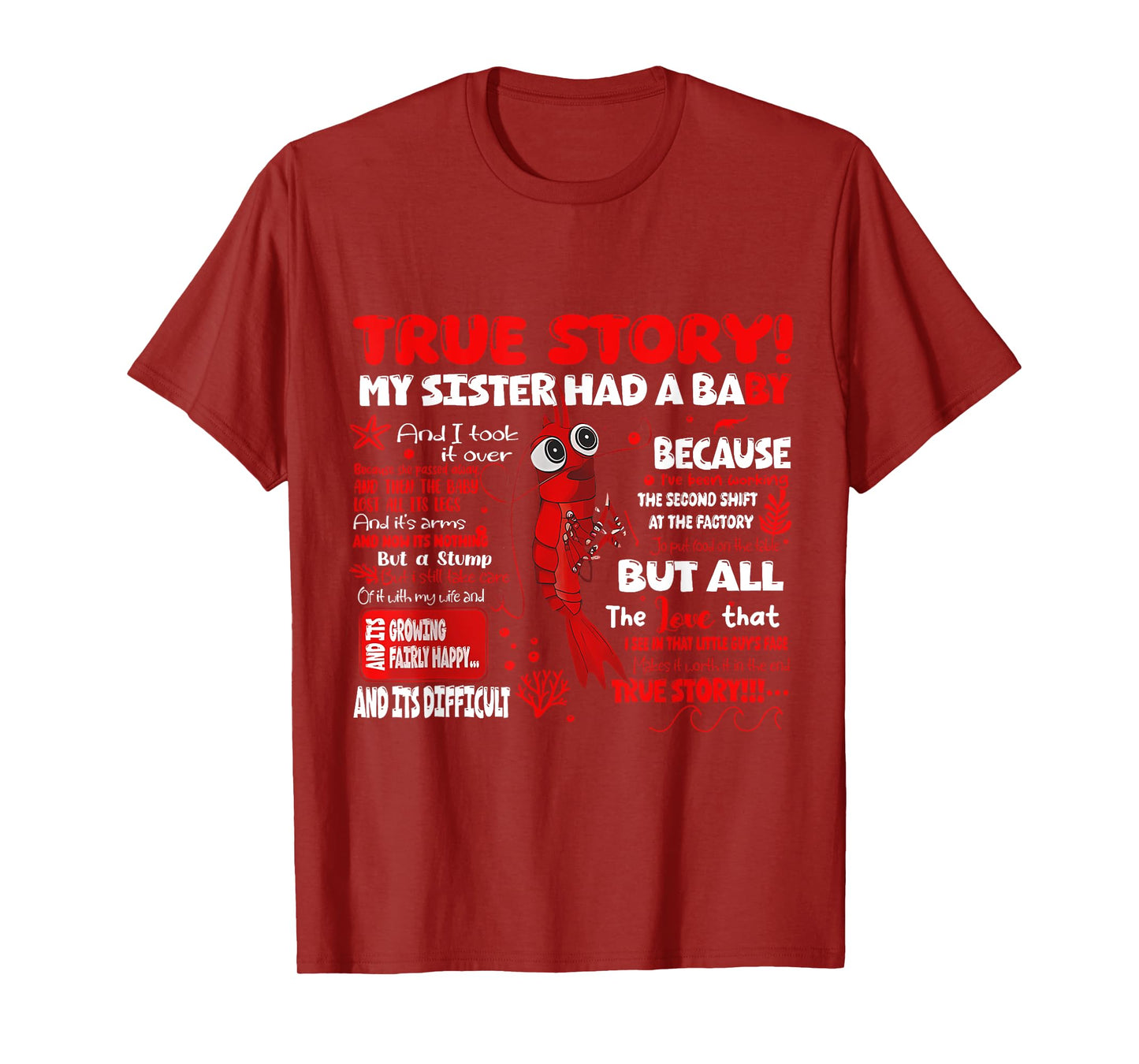Funny Shrimp True Story My Sister Had a Baby T-Shirt