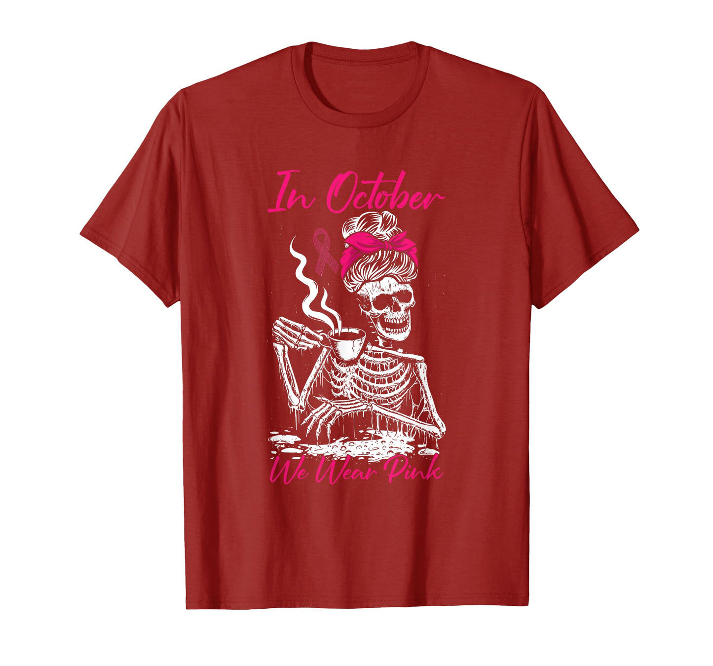 In October We Wear Pink Breast Cancer Awareness Skeleton T-Shirt