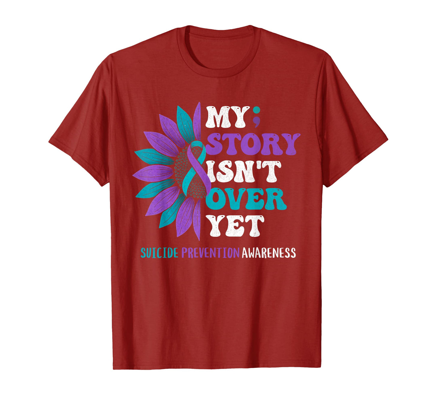 My Story Isn't Over Yet Suicide Prevention Awareness T-Shirt