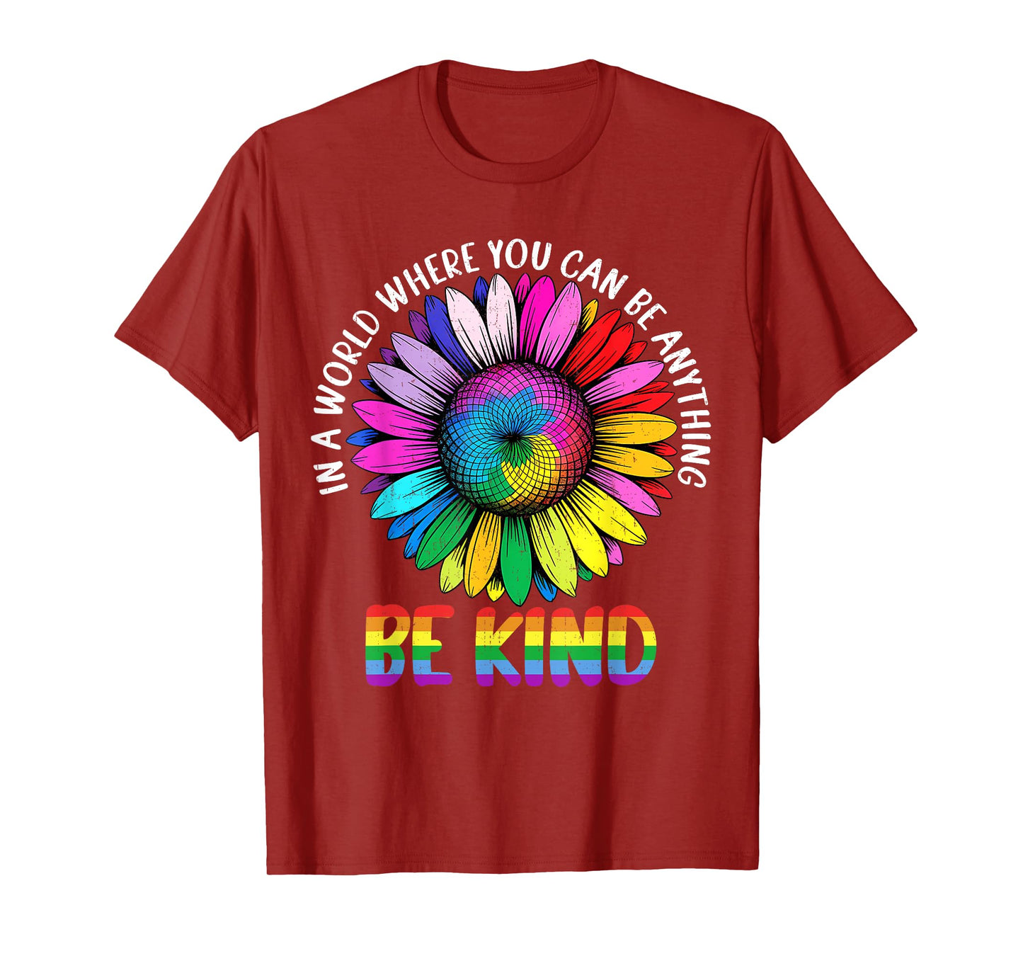 In A World Be Kind Rainbow Sunflower LGBTQ Pride Month T-Shirt