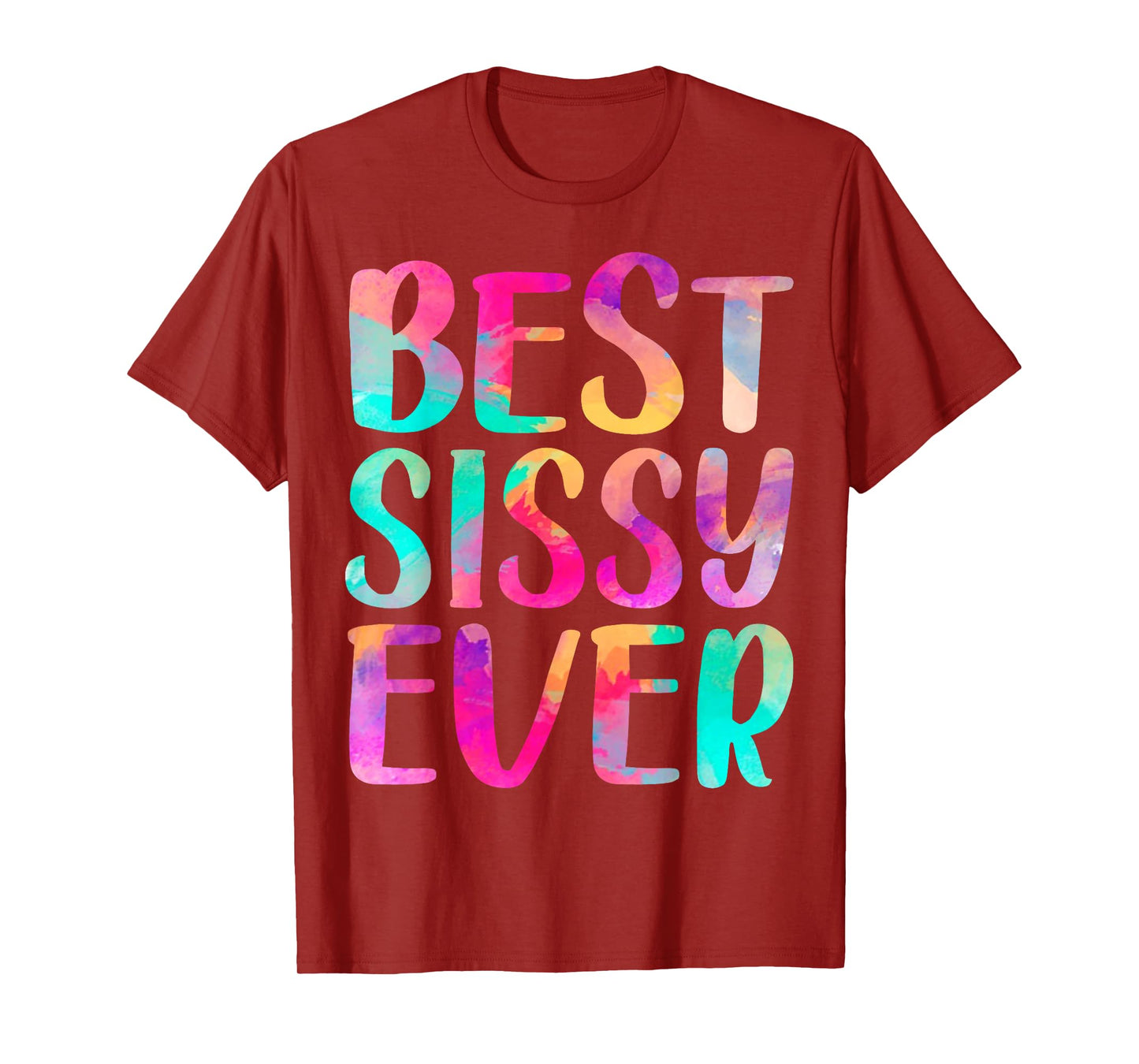 Womens Best Sissy Ever Colorful T-Shirt Mother's Day T-Shirt