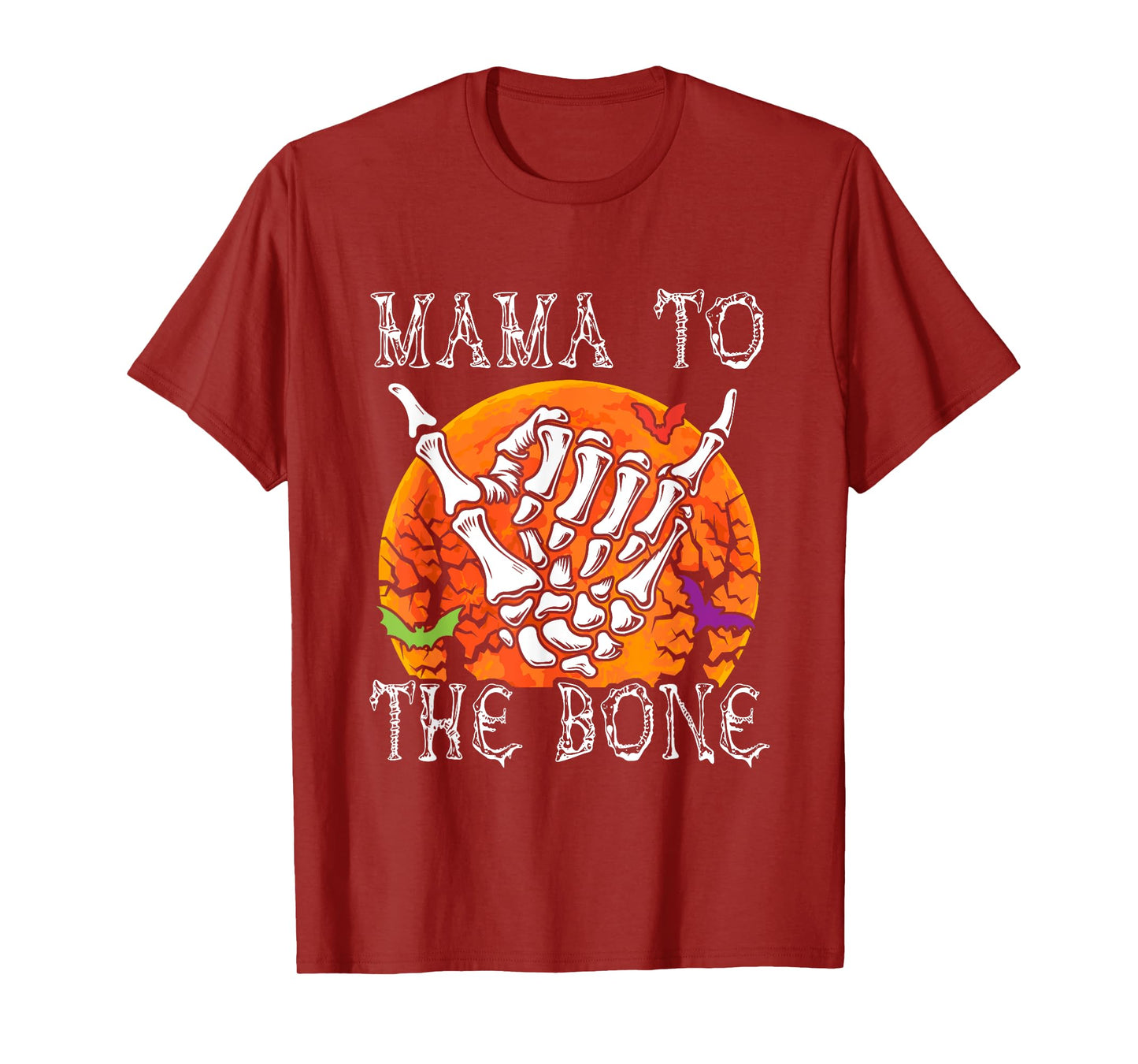 Mama To Bone Halloween Moon Costume Skeleton Hand Lover T-Shirt