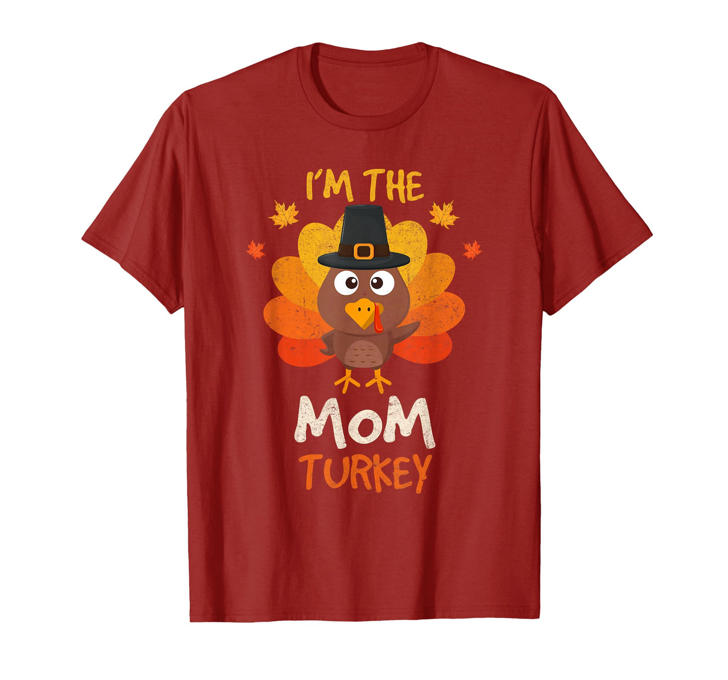 I'm the Mom Turkey Matching Family Thanksgiving Mom Turkey T-Shirt