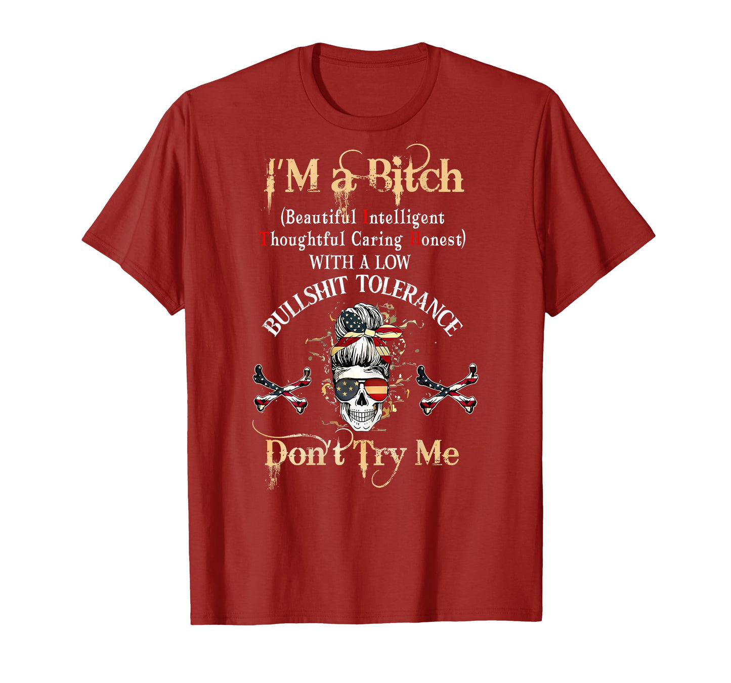 Back I'm A Btch Beautiful Intelligent Skeleton MessyBun Flag T-Shirt