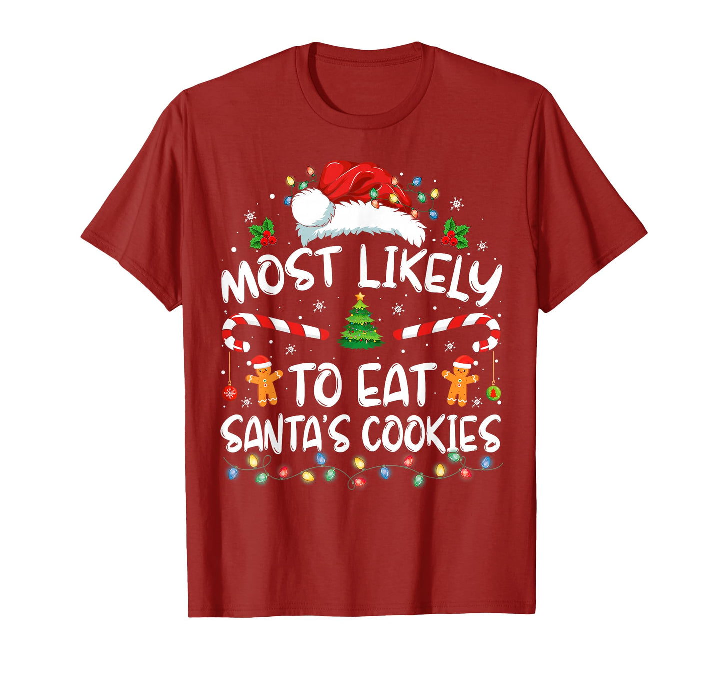 Most Likely To Eat Santa's Cookies Funny Christmas T-Shirt