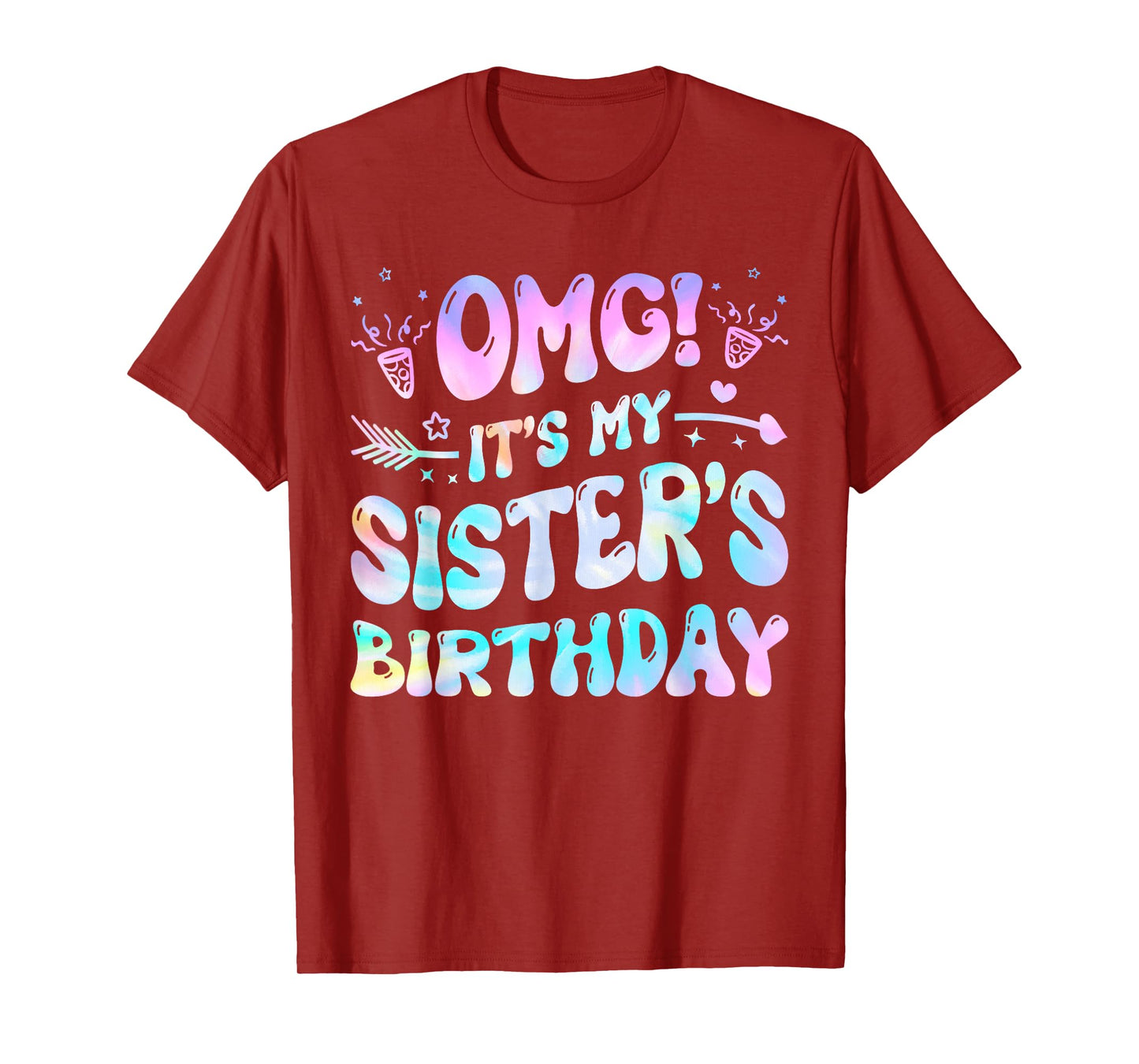 Groovy OMG It's My Sister's Birthday BDay Girl Tie Dye T-Shirt